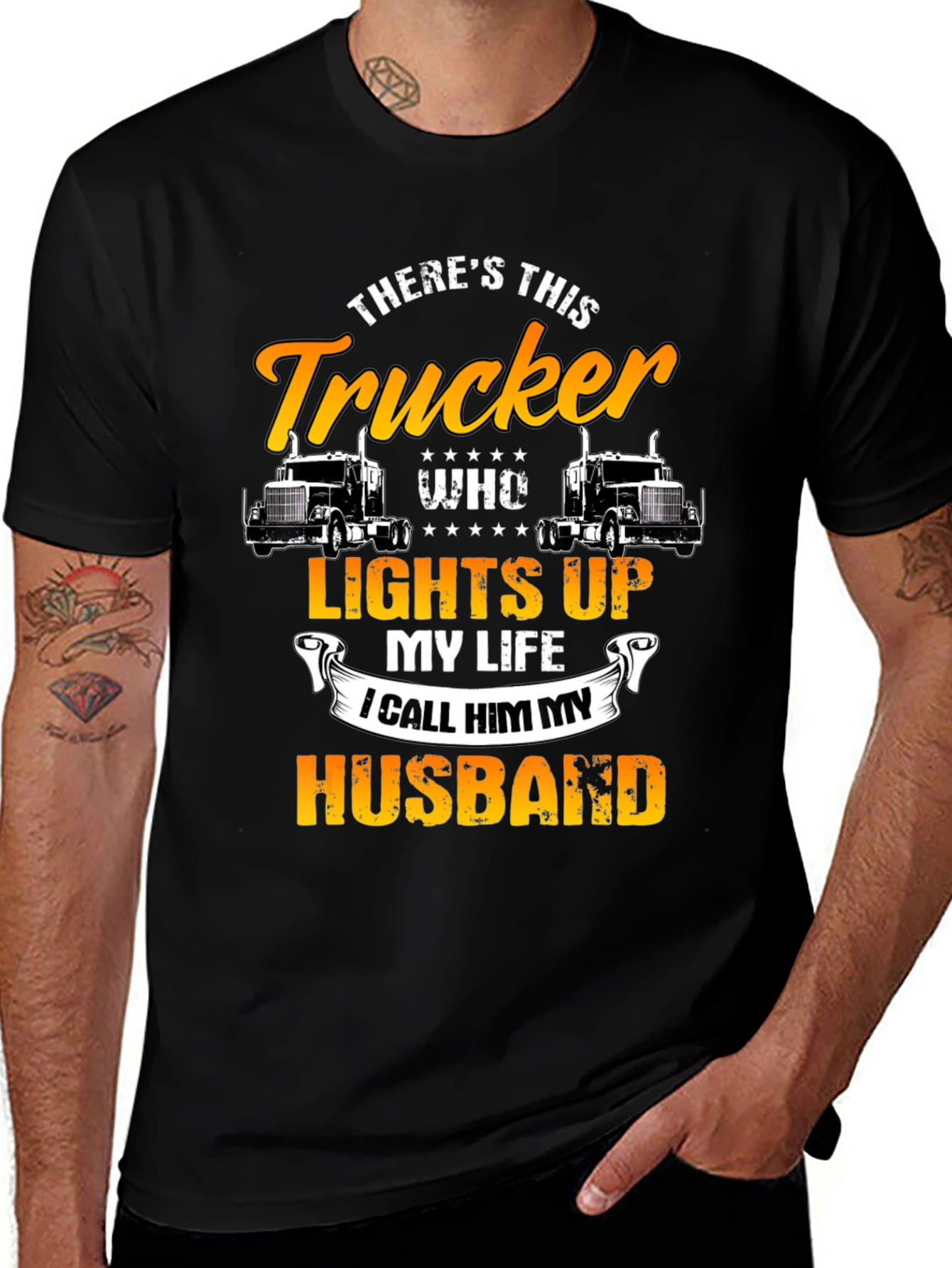 Trucker Husband T-Shirt - Lights Up My Life