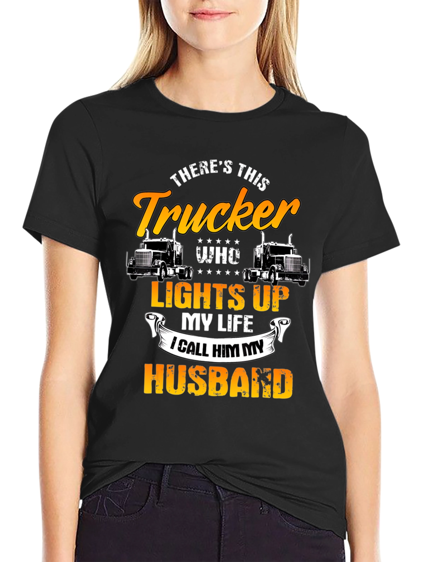 Trucker Husband T-Shirt - Lights Up My Life
