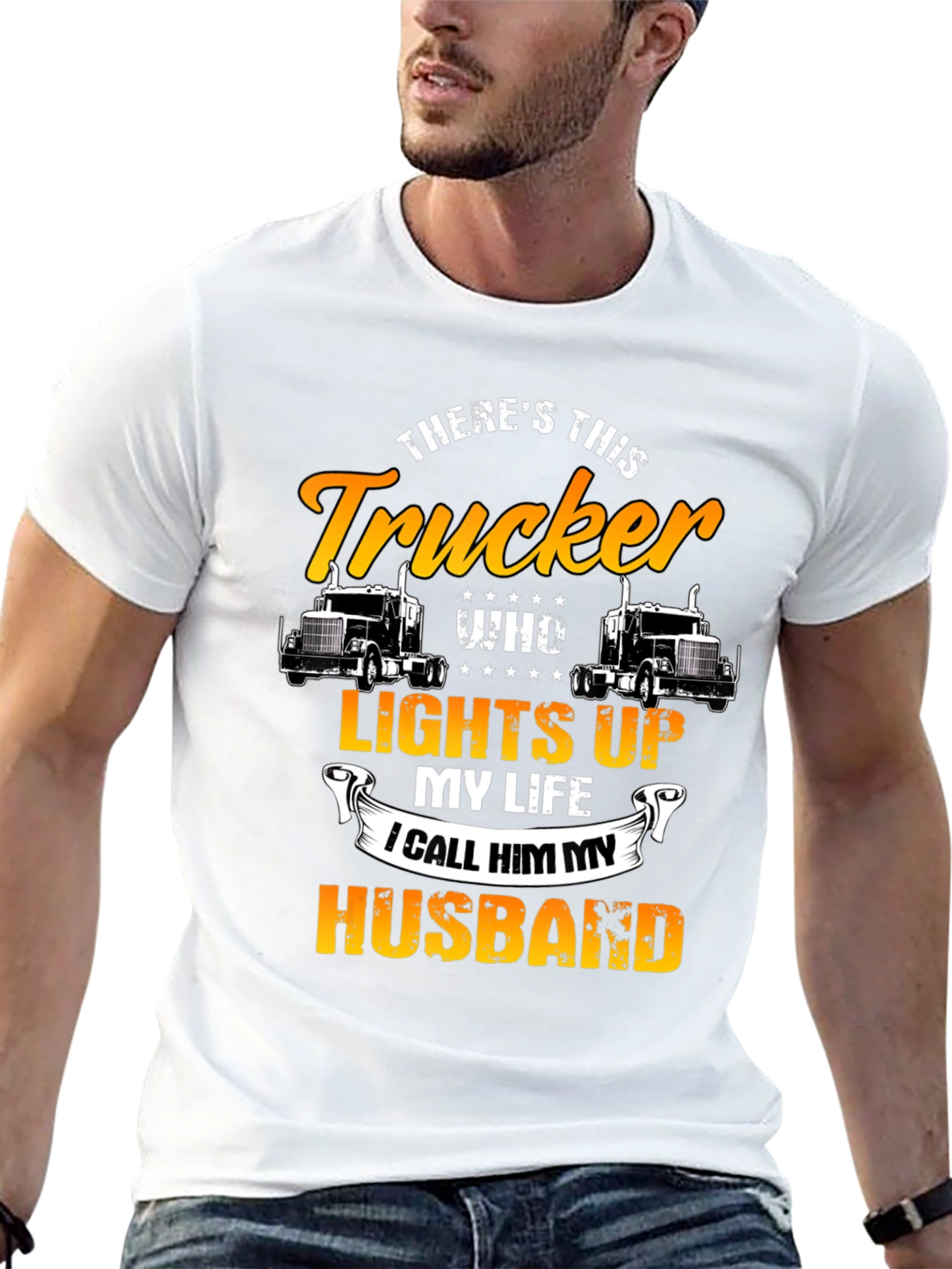 Trucker Husband T-Shirt - Lights Up My Life