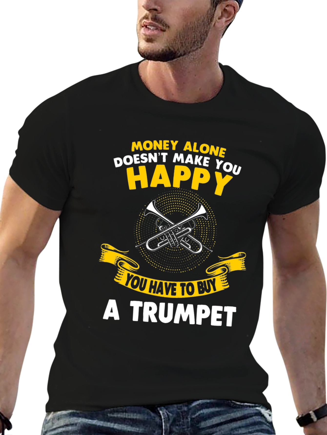 Funny Trumpet T-Shirt: Money Alone Doesnt Make You Happy