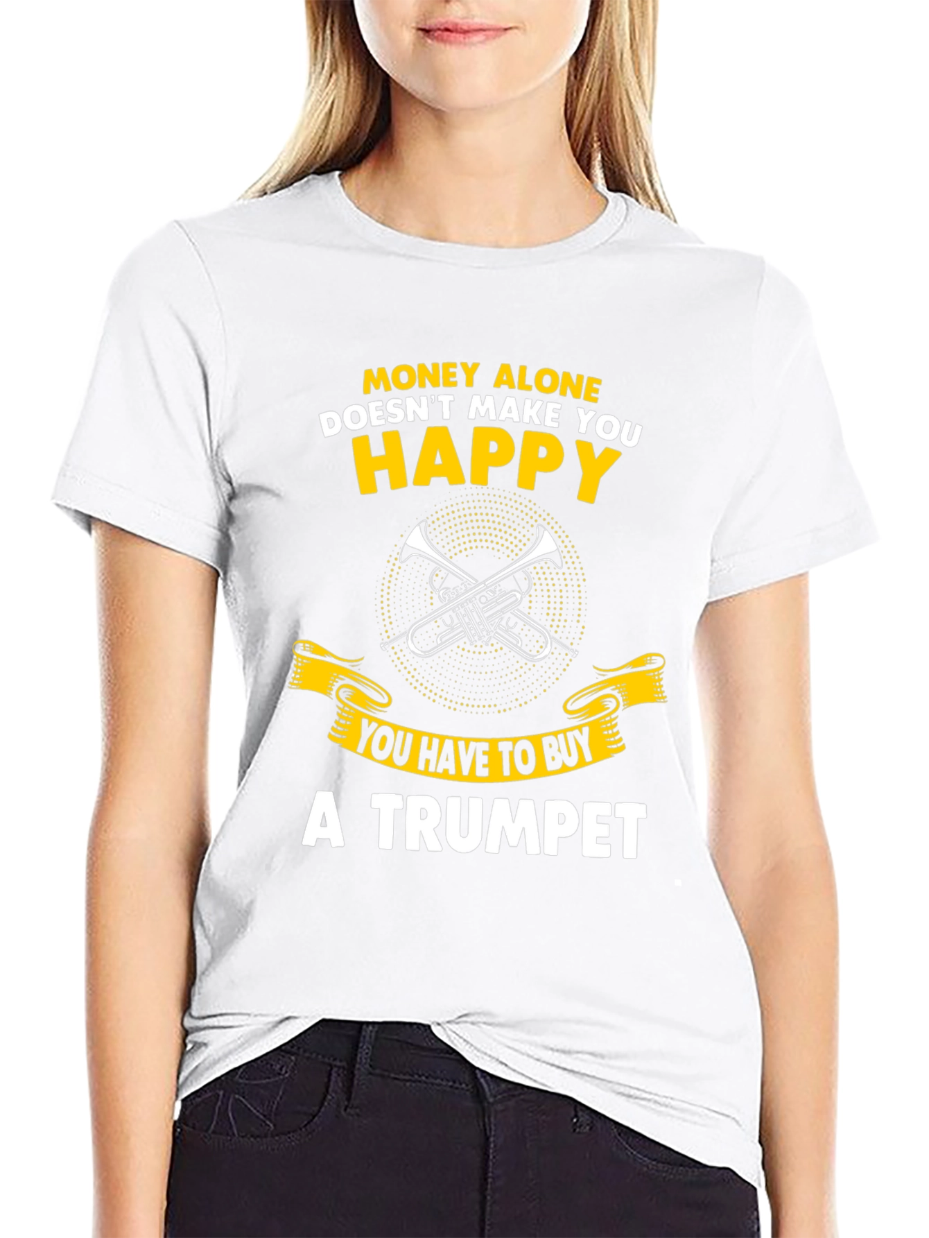 Funny Trumpet T-Shirt: Money Alone Doesnt Make You Happy