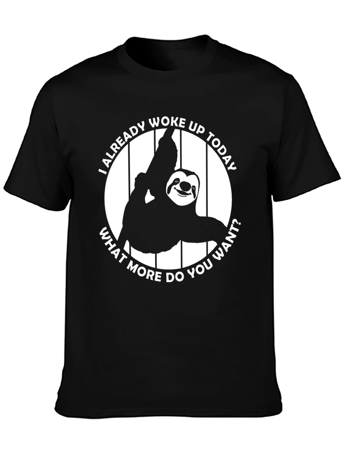 Funny Sloth Woke Up Today T-Shirt