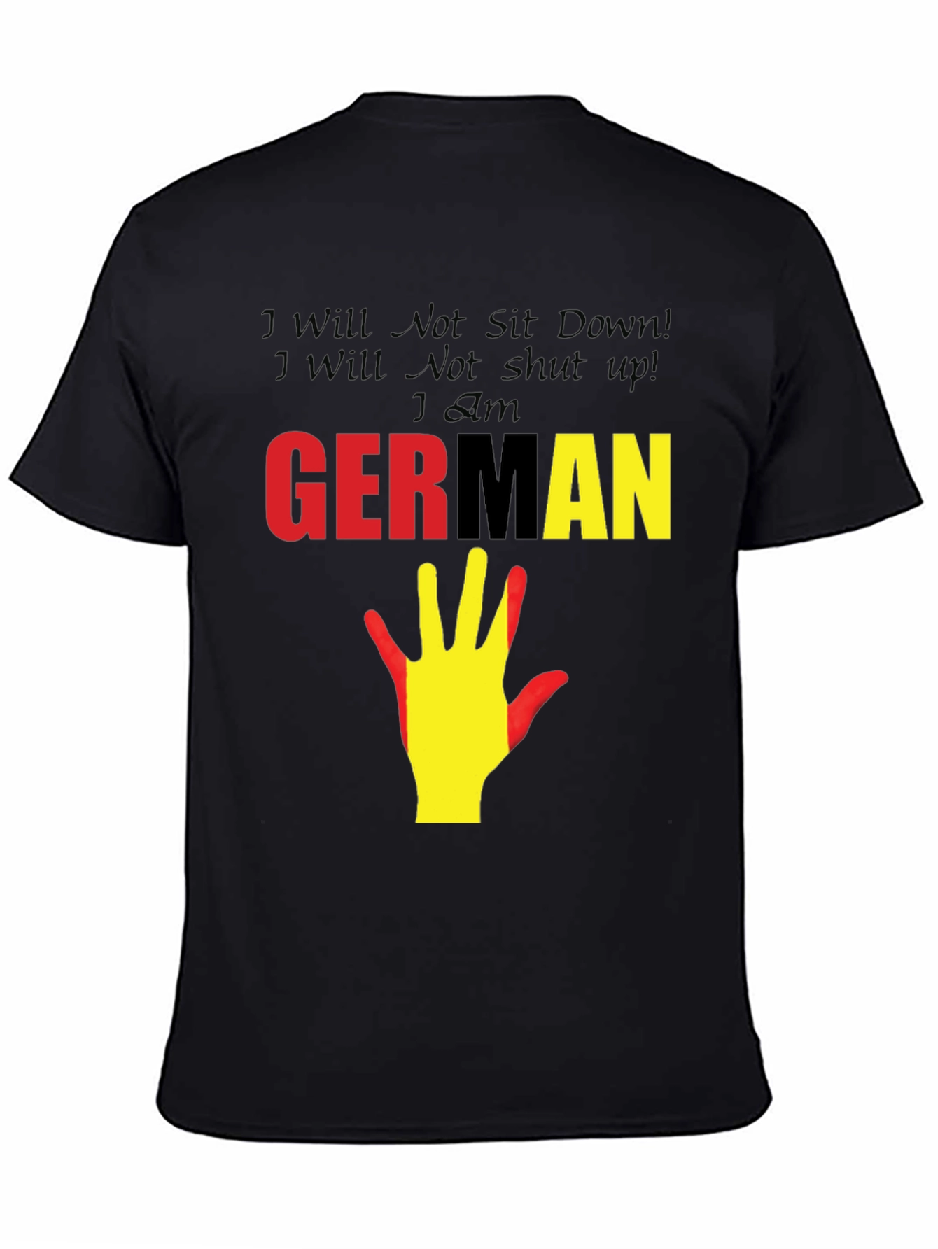 German Pride T-Shirt - I Will Not Sit Down!