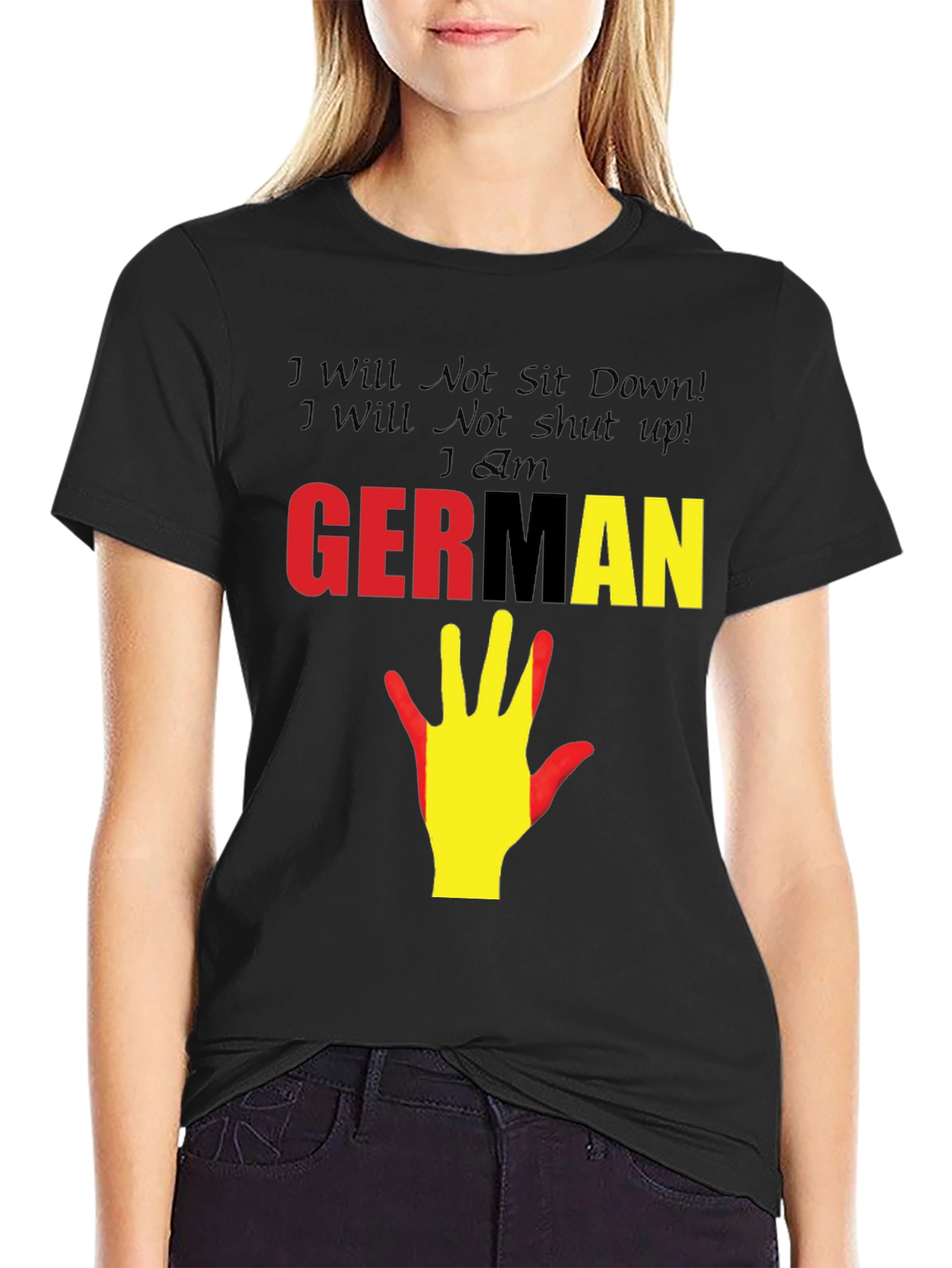German Pride T-Shirt - I Will Not Sit Down!