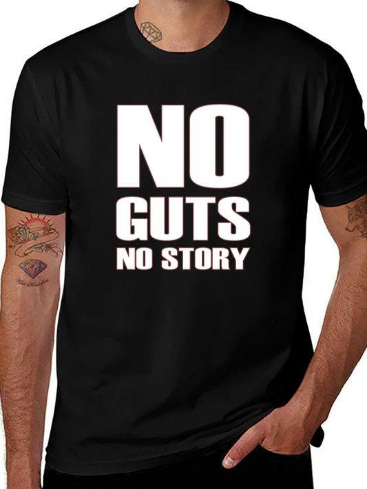 No Guts No Story Graphic Tee - Bold Statement Shirt