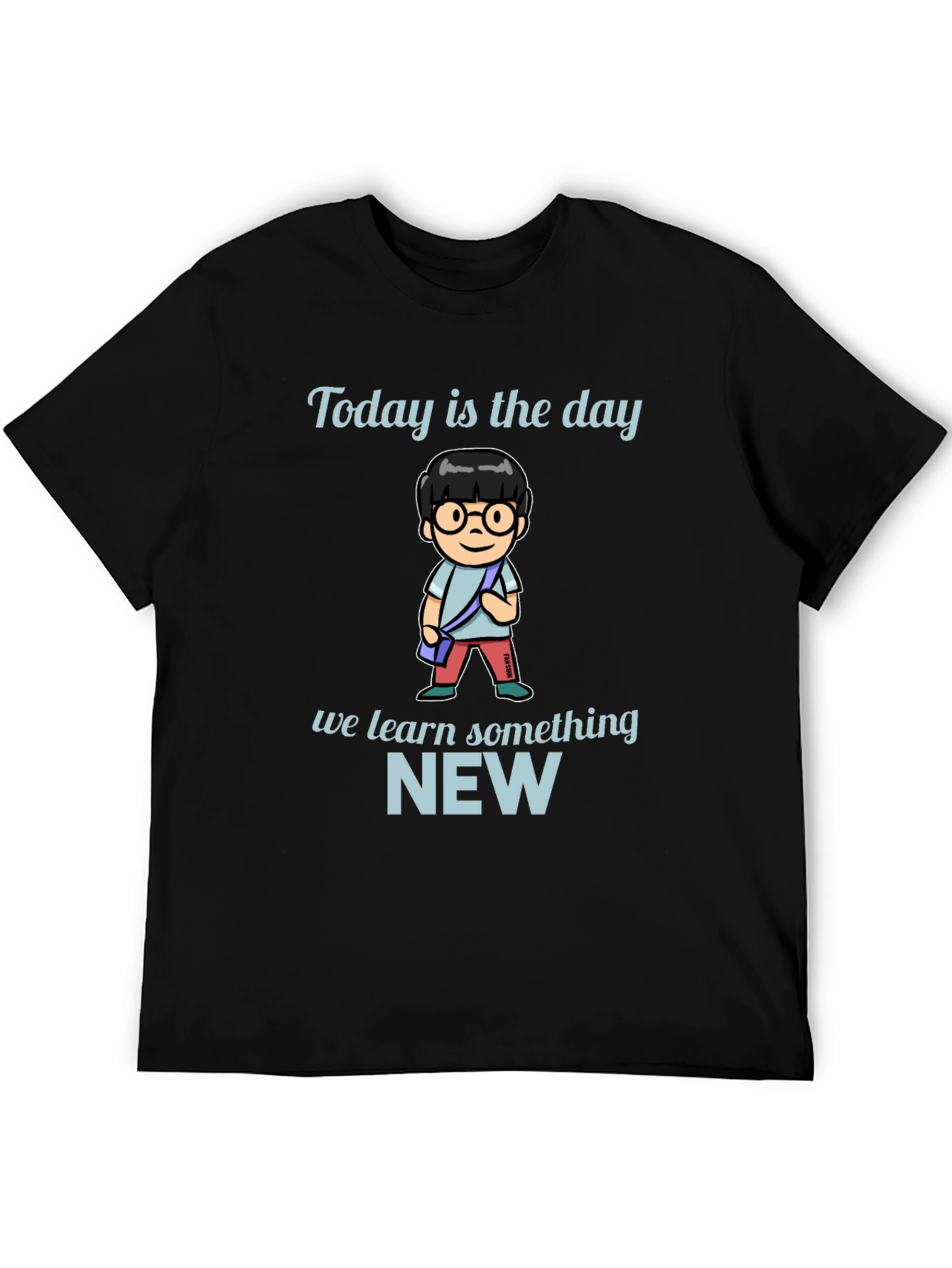 Today is the Day T-Shirt