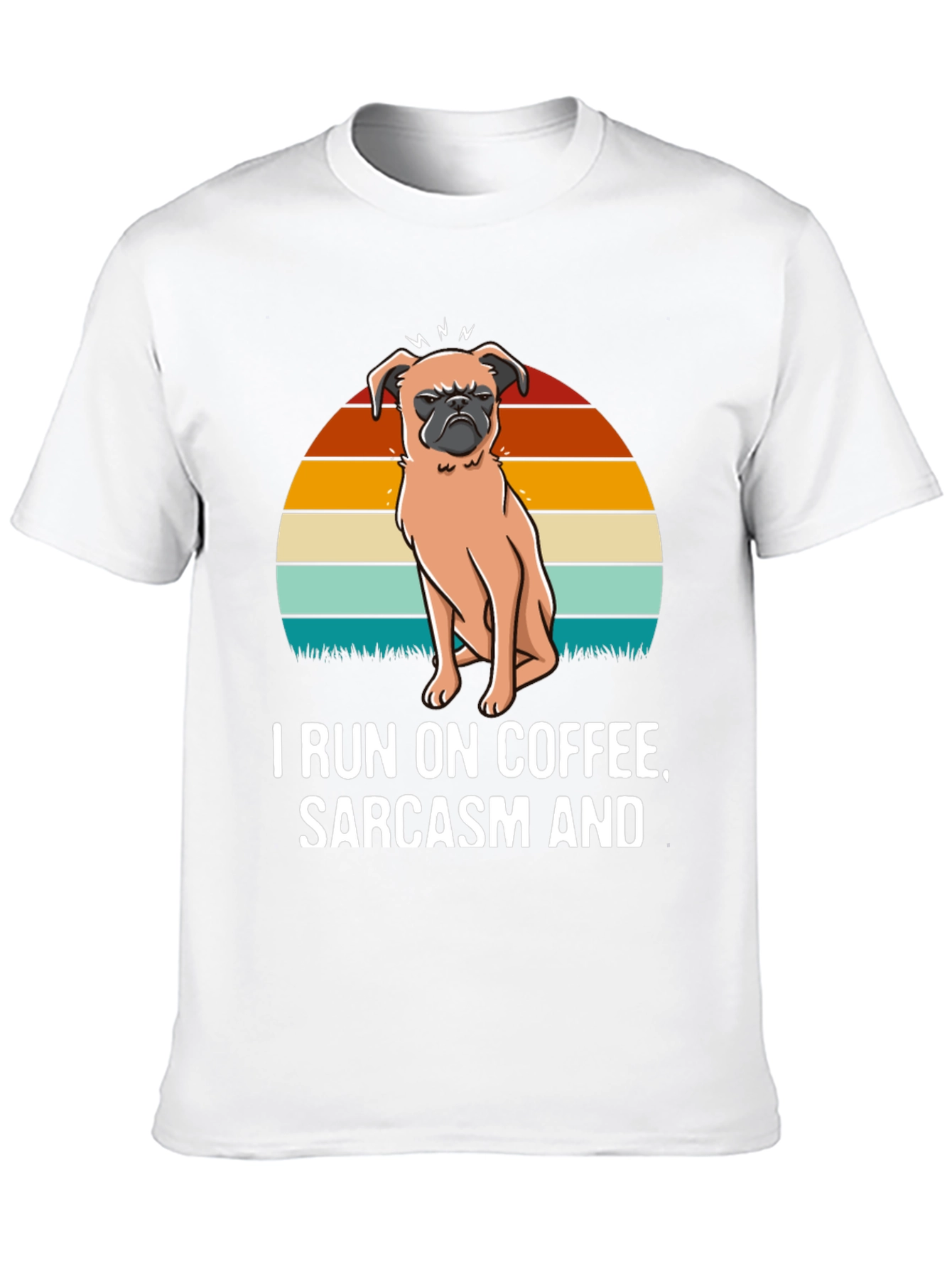 I Run On Coffee Sarcasm and Pugs T-Shirt