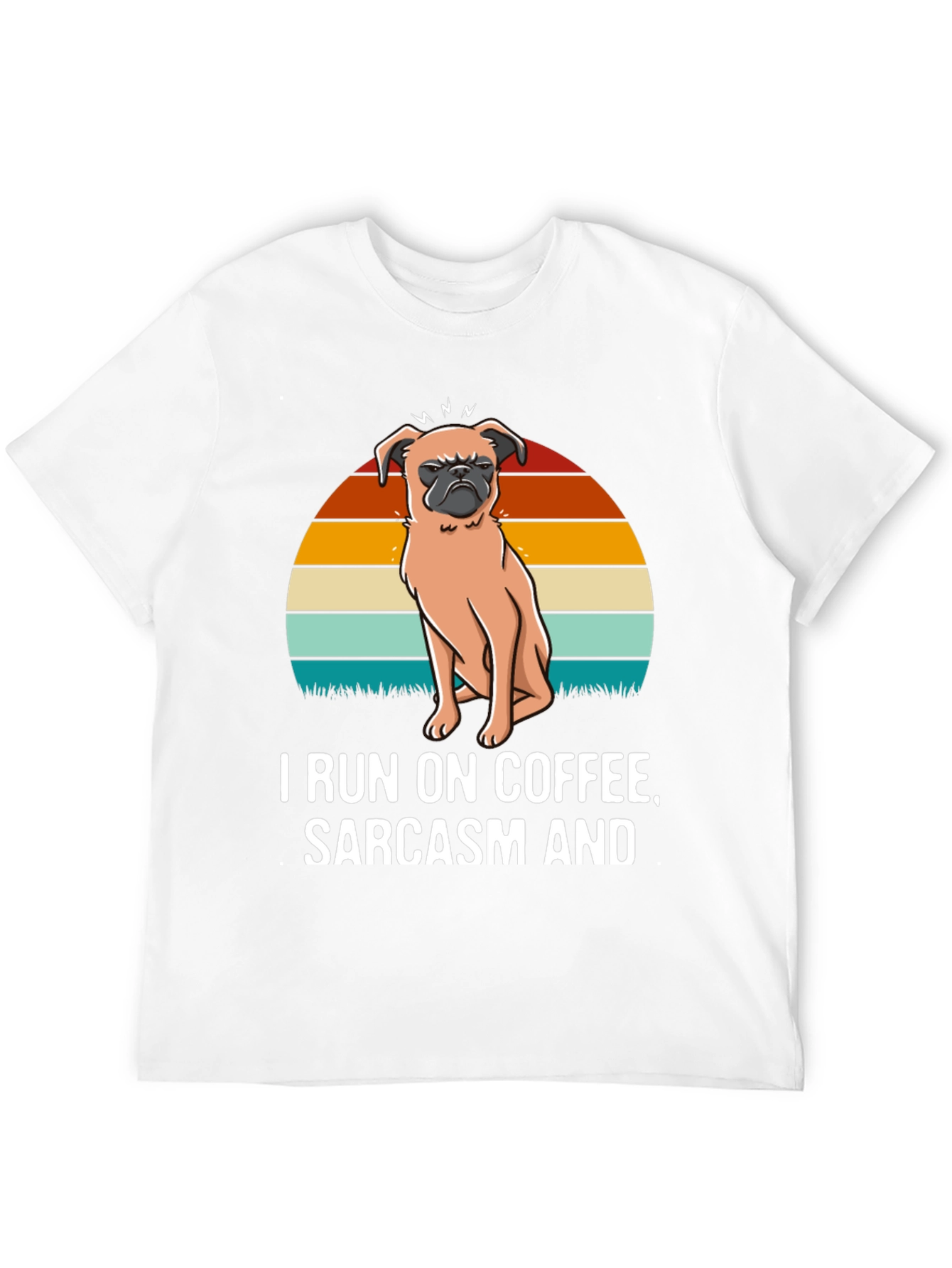 I Run On Coffee Sarcasm and Pugs T-Shirt