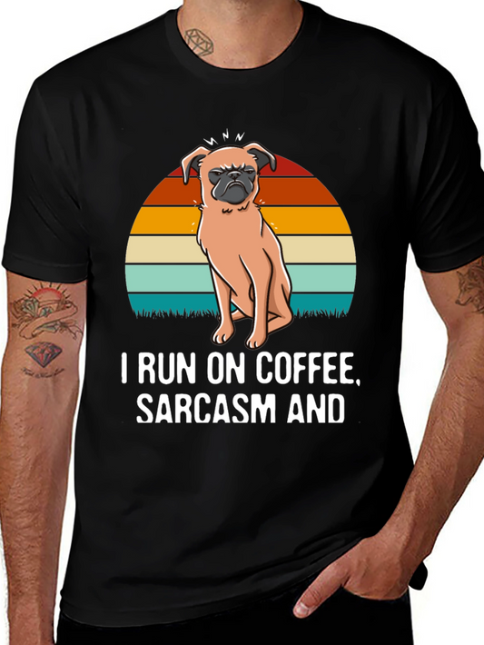 I Run On Coffee Sarcasm and Pugs T-Shirt