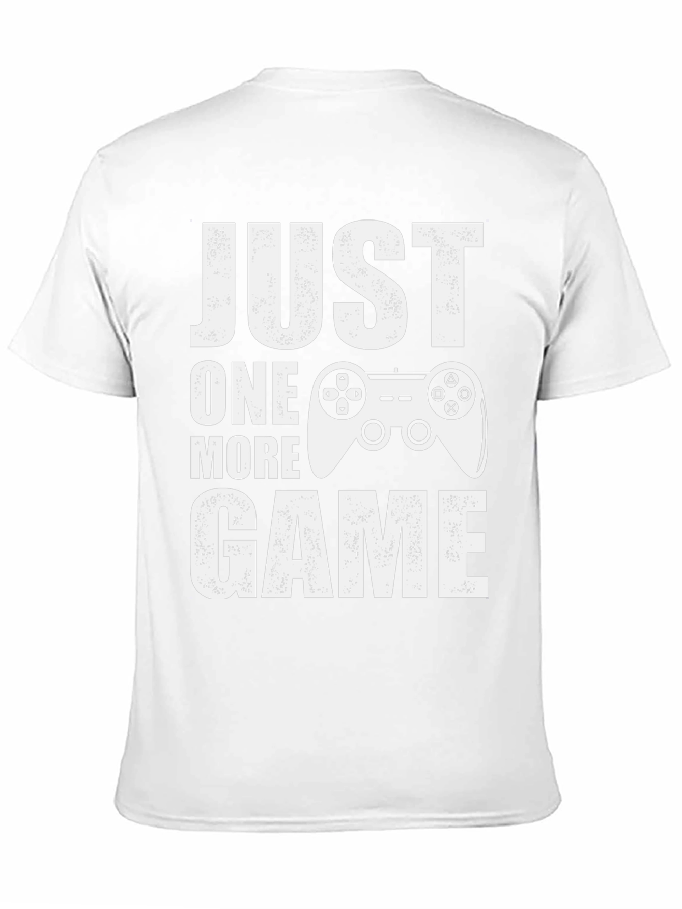 Just One More Game T-Shirt