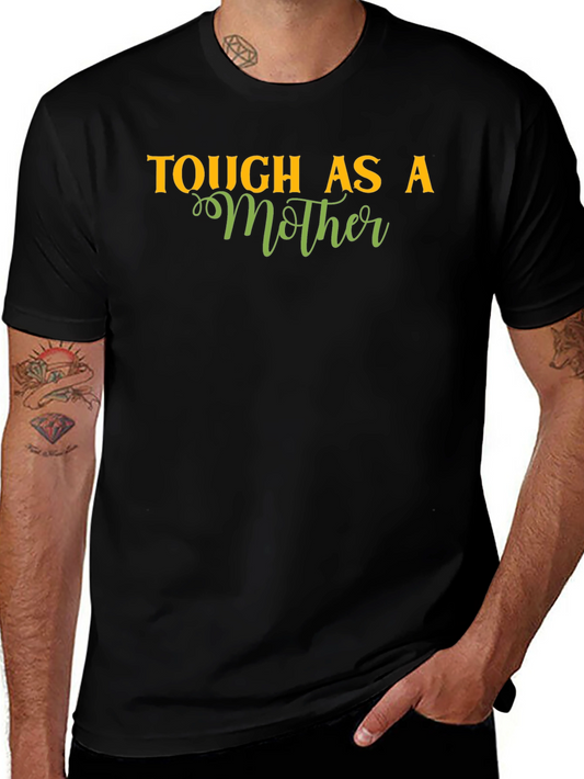 Tough As A Mother T-Shirt