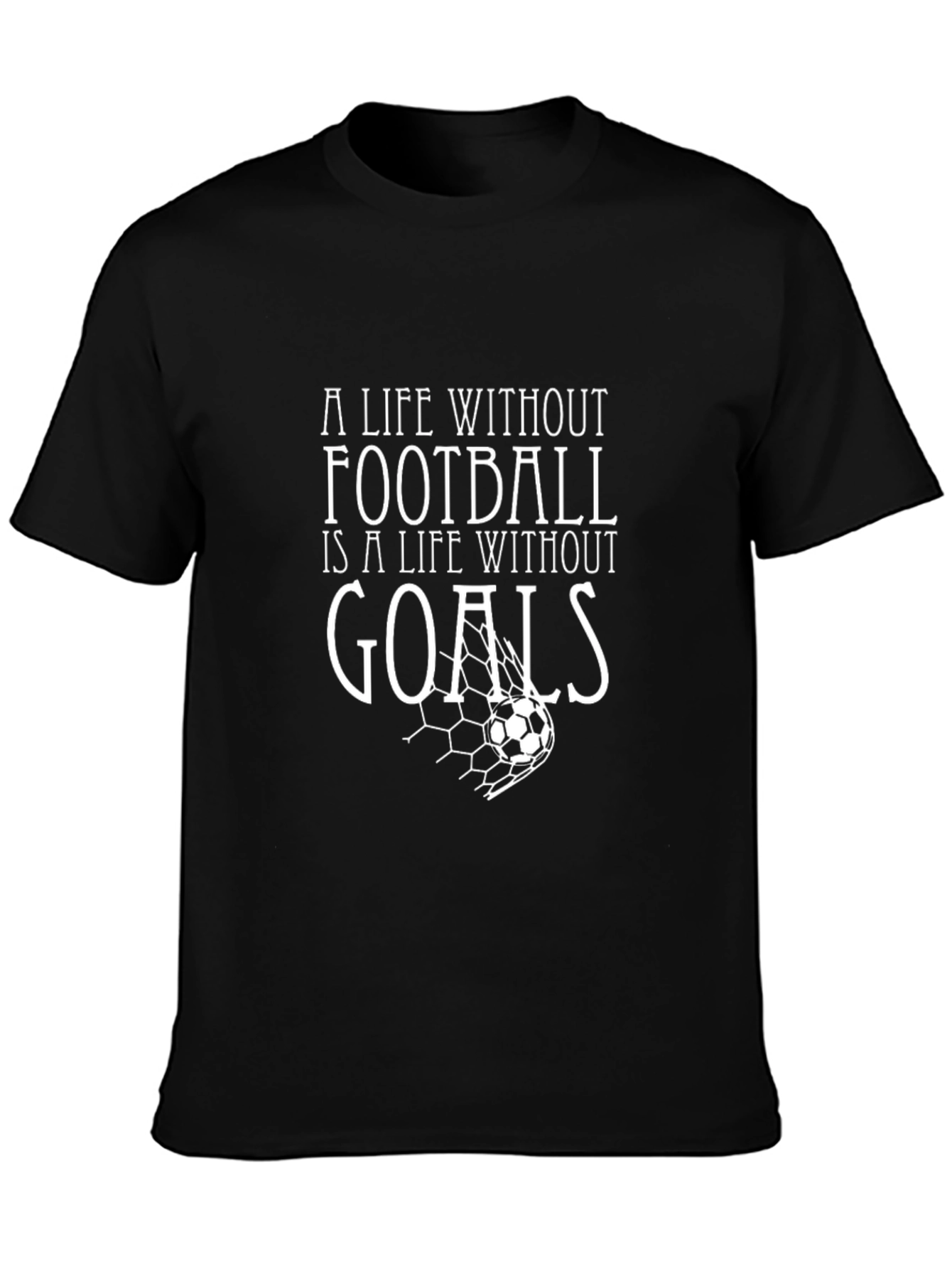 Football Fan T-Shirt - A Life Without Goals