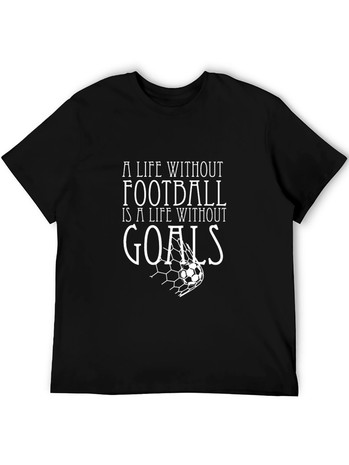 Football Fan T-Shirt - A Life Without Goals