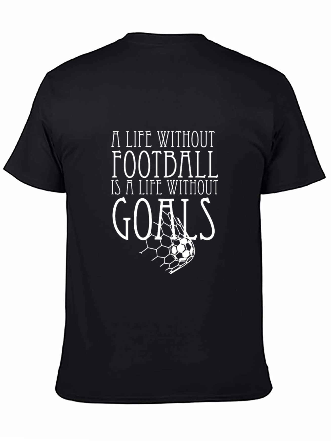 Football Fan T-Shirt - A Life Without Goals