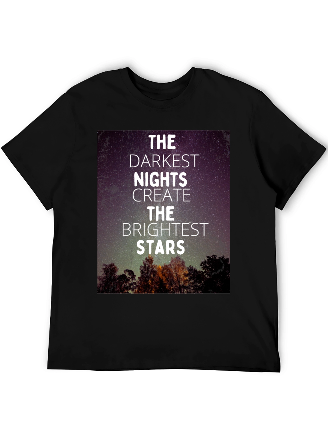 Inspirational Darkest Nights Brightest Stars Black T-Shirt