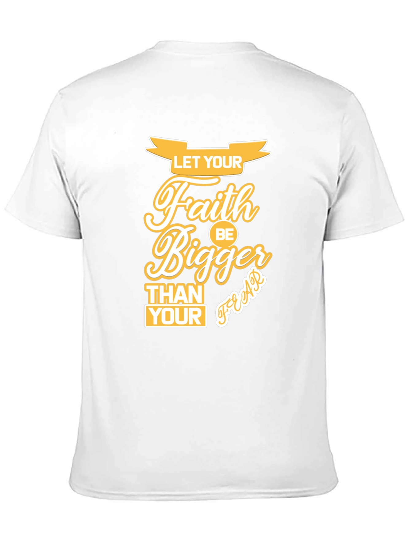 Faith Bigger Than Your Fears Graphic T-Shirt