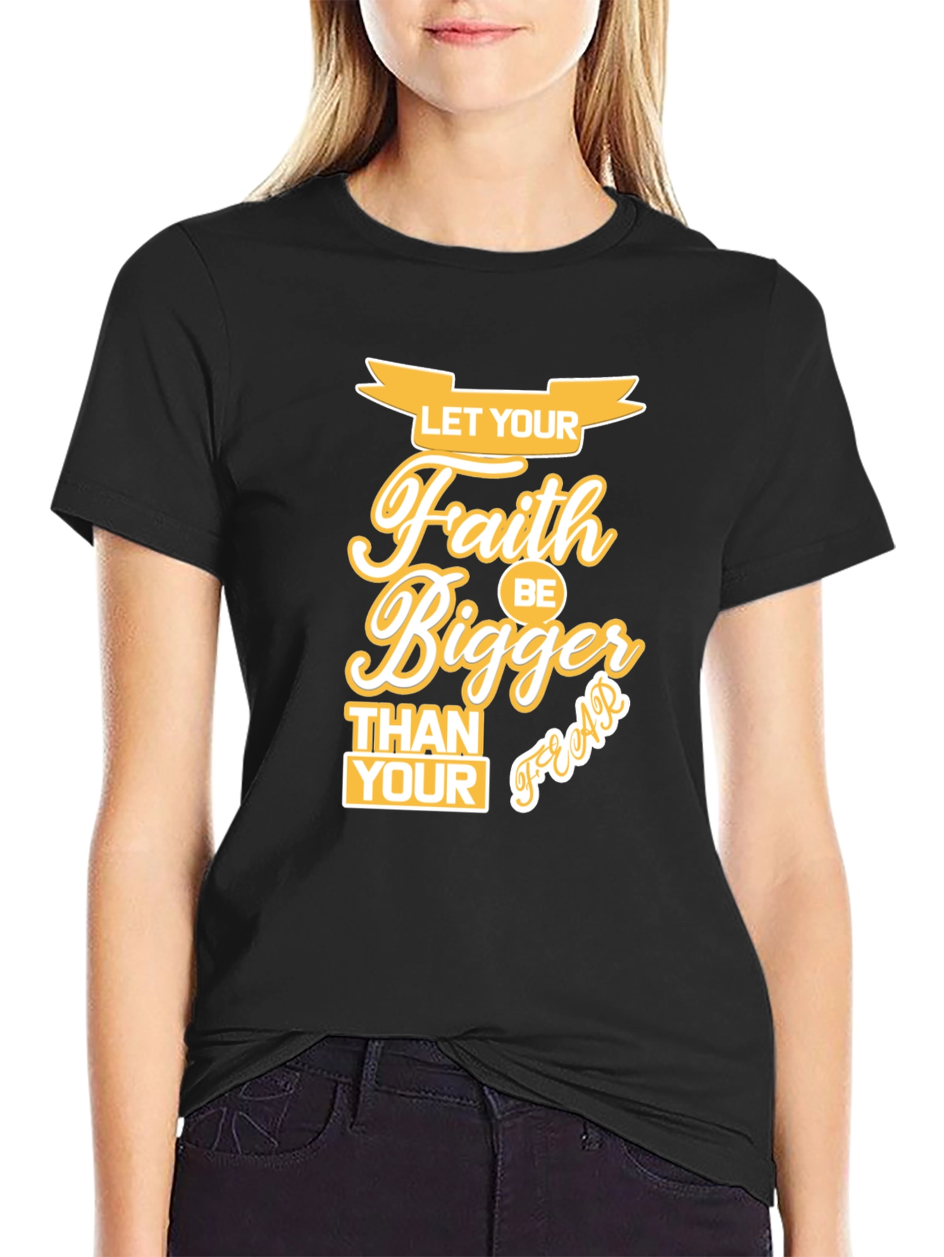 Faith Bigger Than Your Fears Graphic T-Shirt