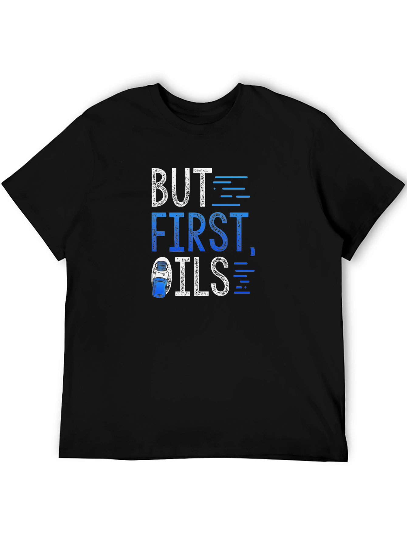But First Oils T-Shirt - Essential Oil Fan Apparel