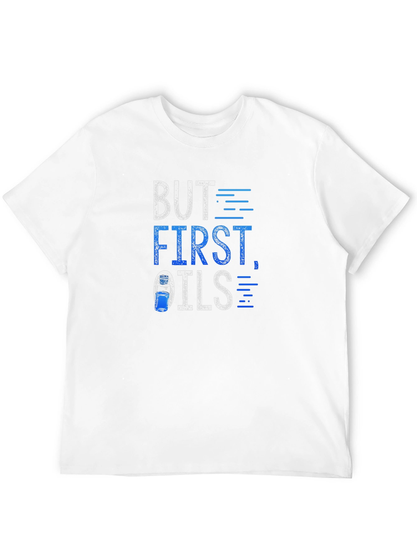 But First Oils T-Shirt - Essential Oil Fan Apparel