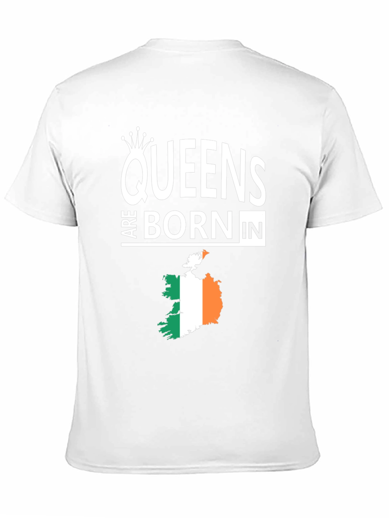 Queens Are Born In Ireland T-Shirt