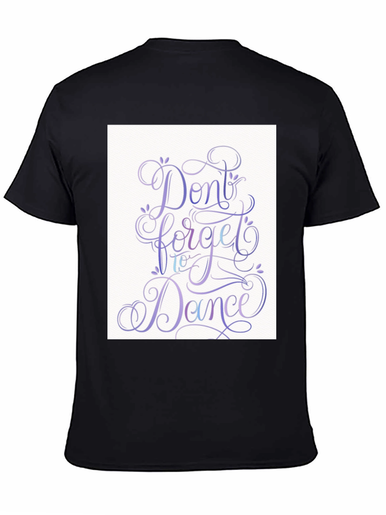 Dont Forget to Dance T-Shirt - Black