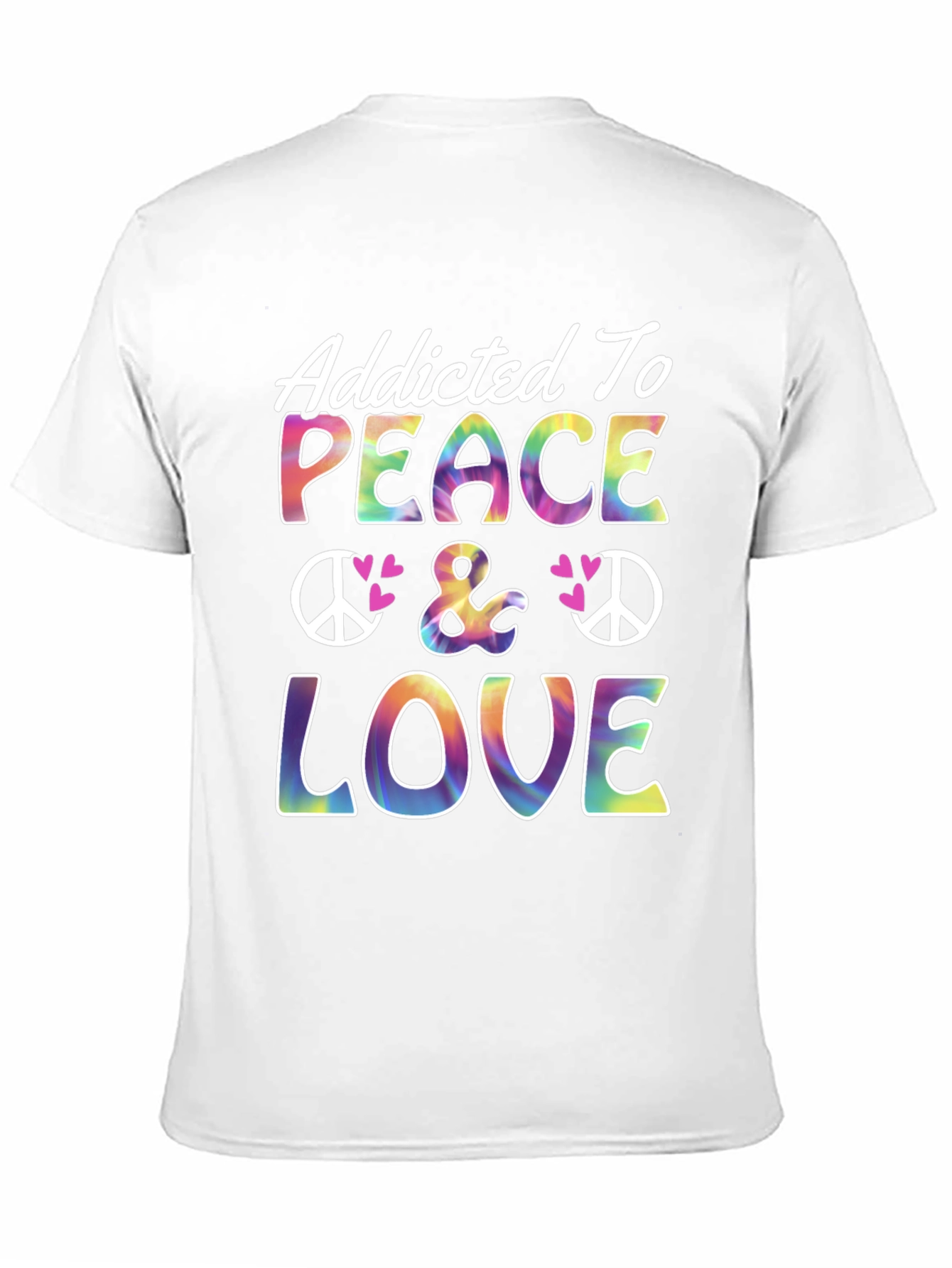 Addicted To Peace & Love T-Shirt