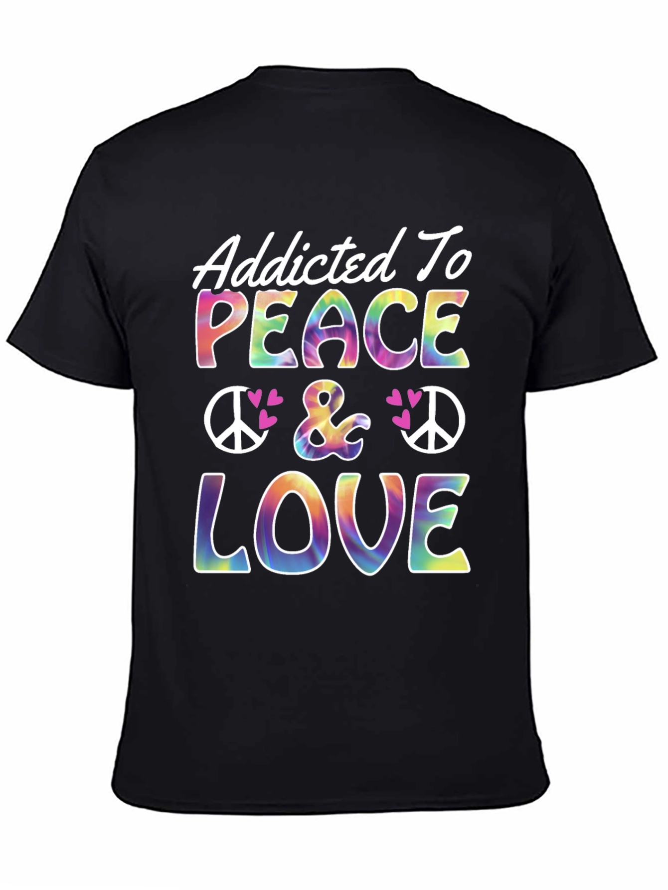 Addicted To Peace & Love T-Shirt