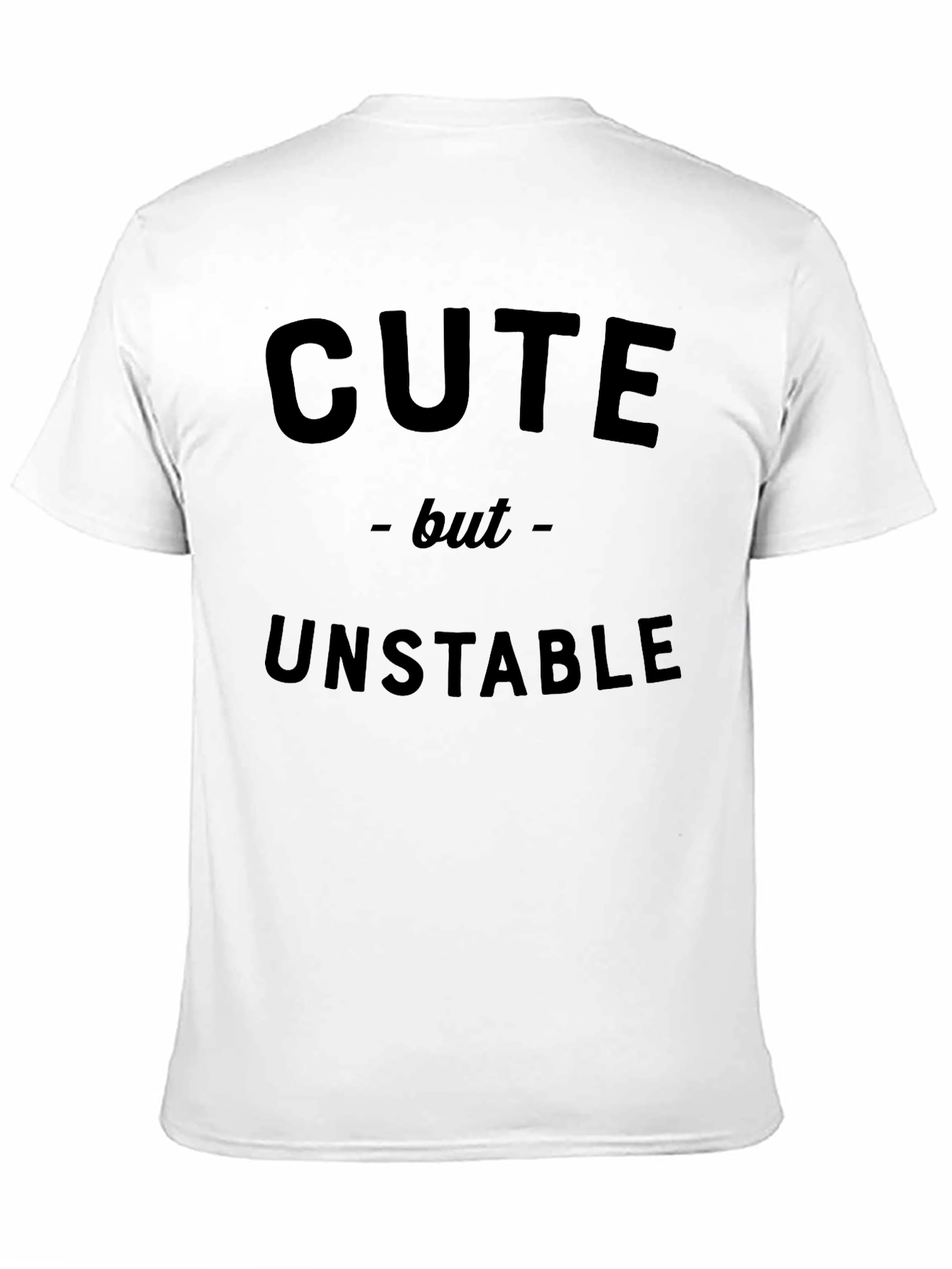 Cute But Unstable Graphic Tee