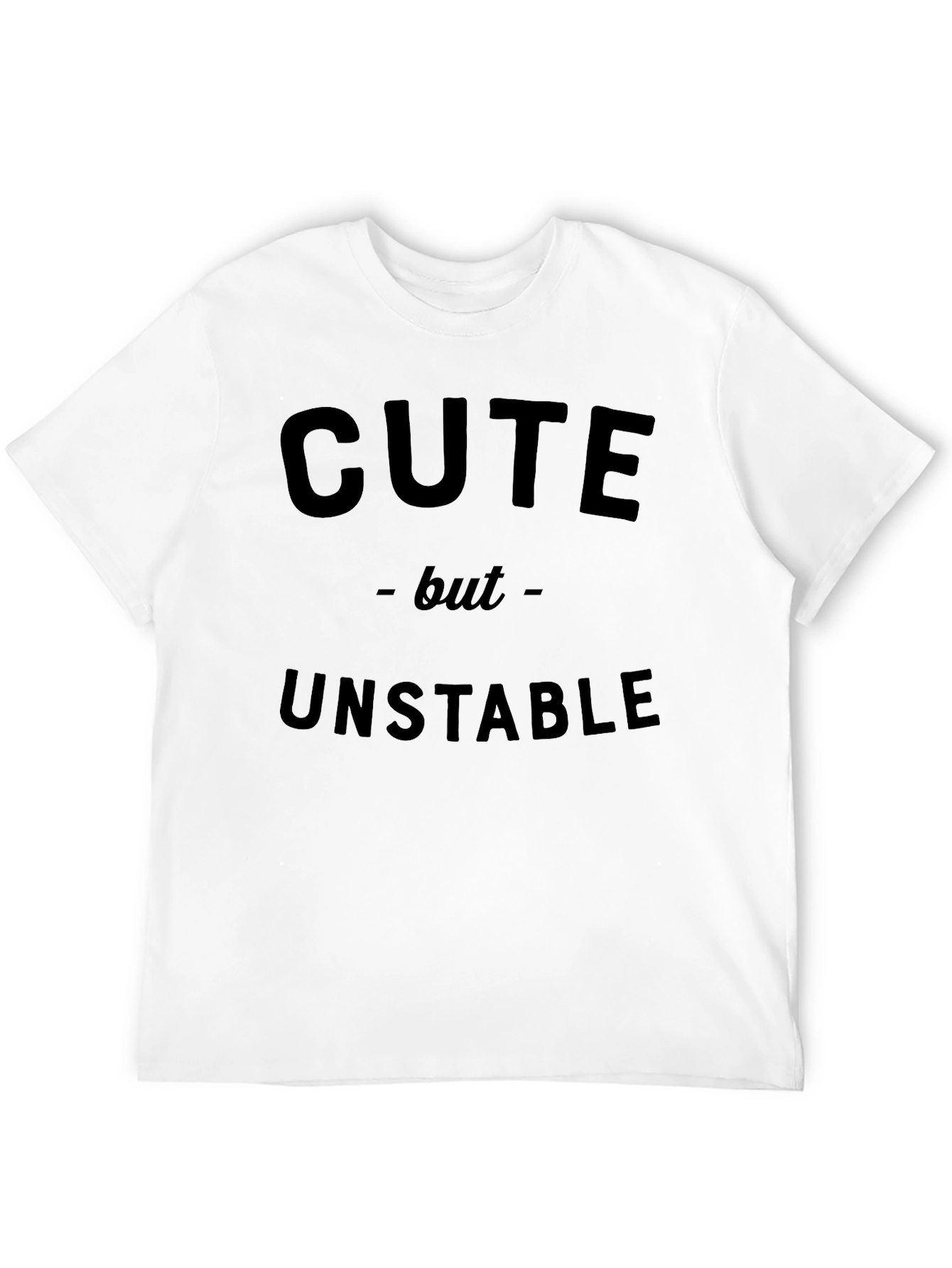 Cute But Unstable Graphic Tee