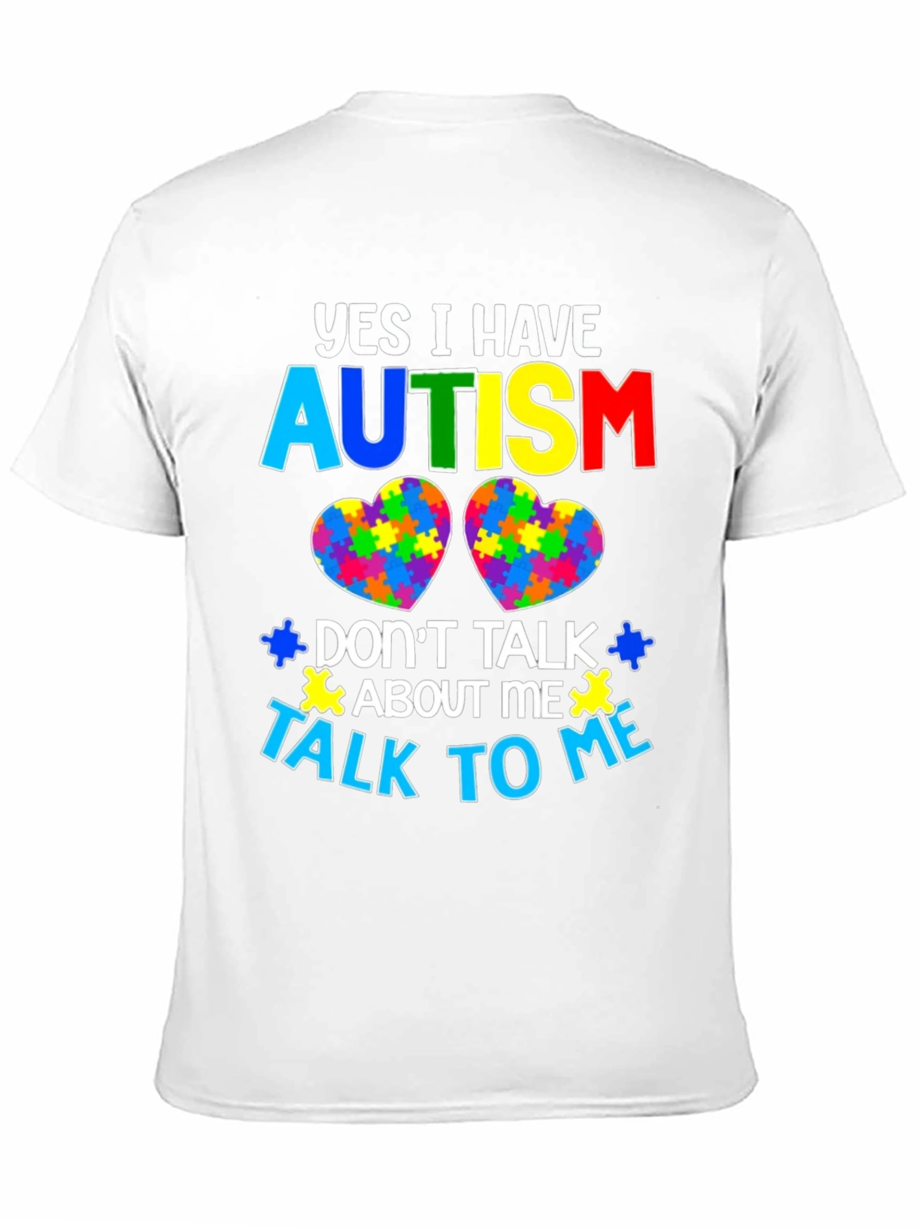 Autism Awareness T-Shirt - Yes I Have Autism