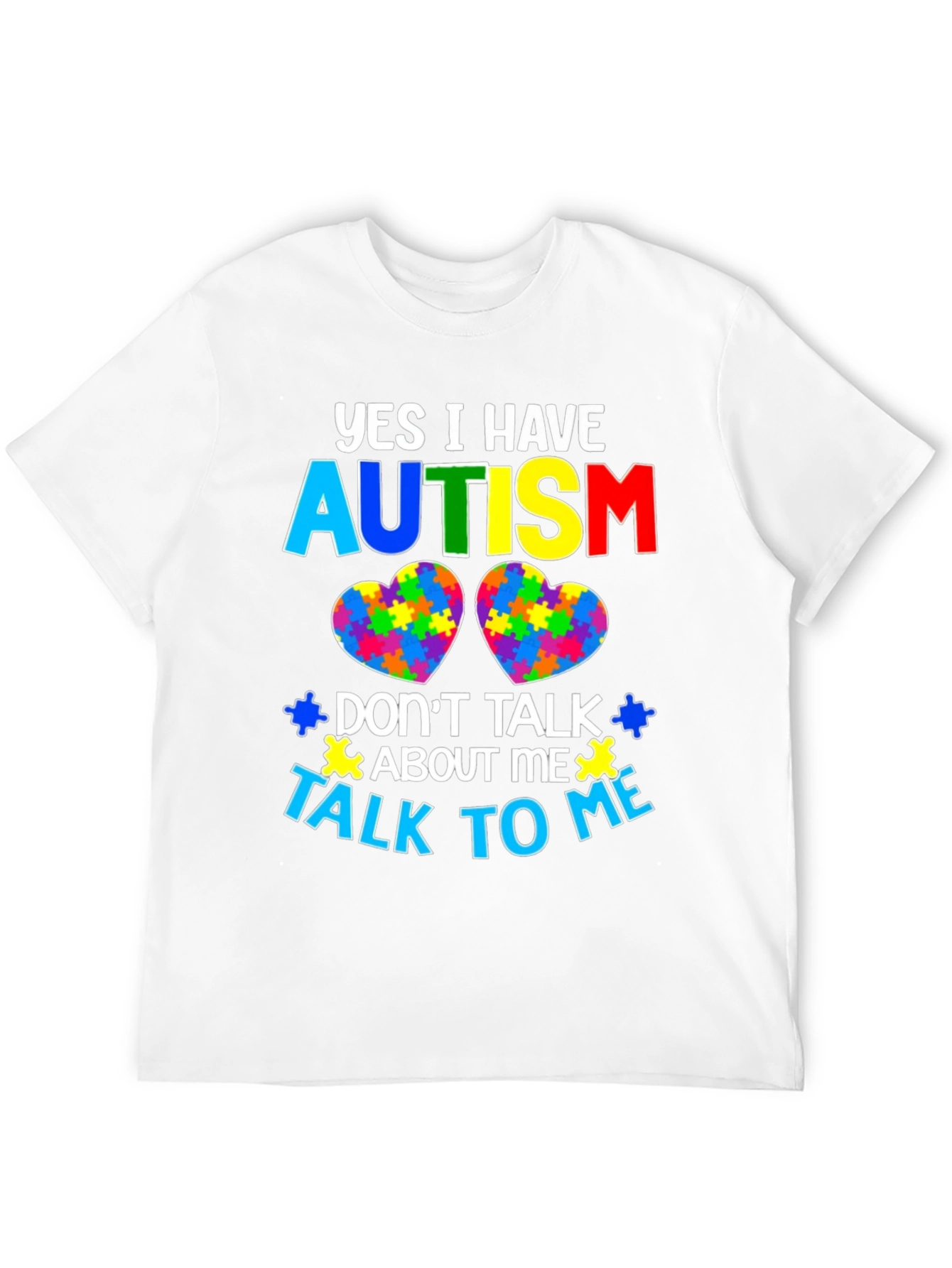Autism Awareness T-Shirt - Yes I Have Autism