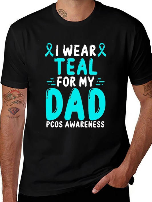 I Wear Teal For My Dad PCOS Awareness T-Shirt