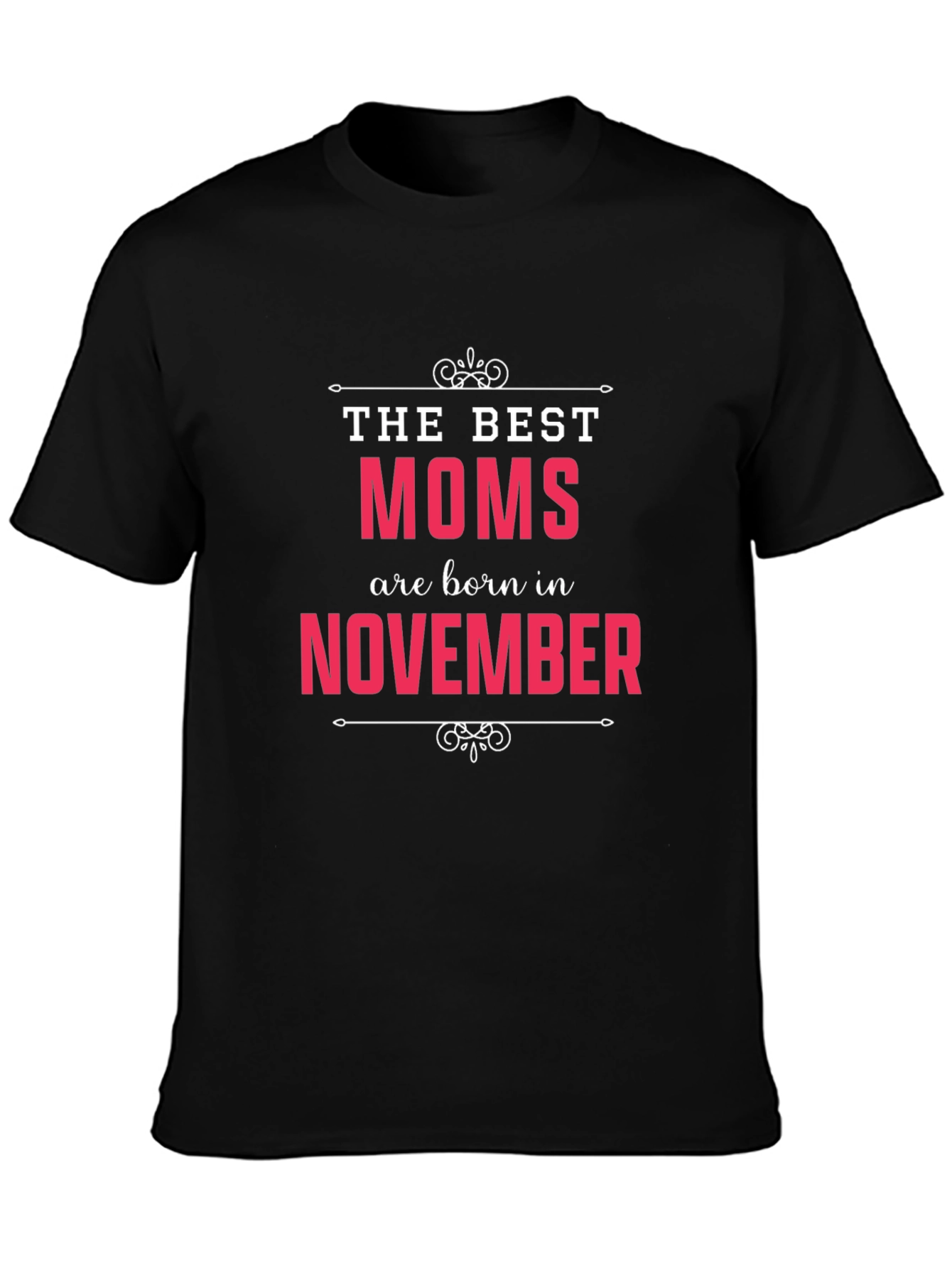 Best Moms Born in November T-Shirt
