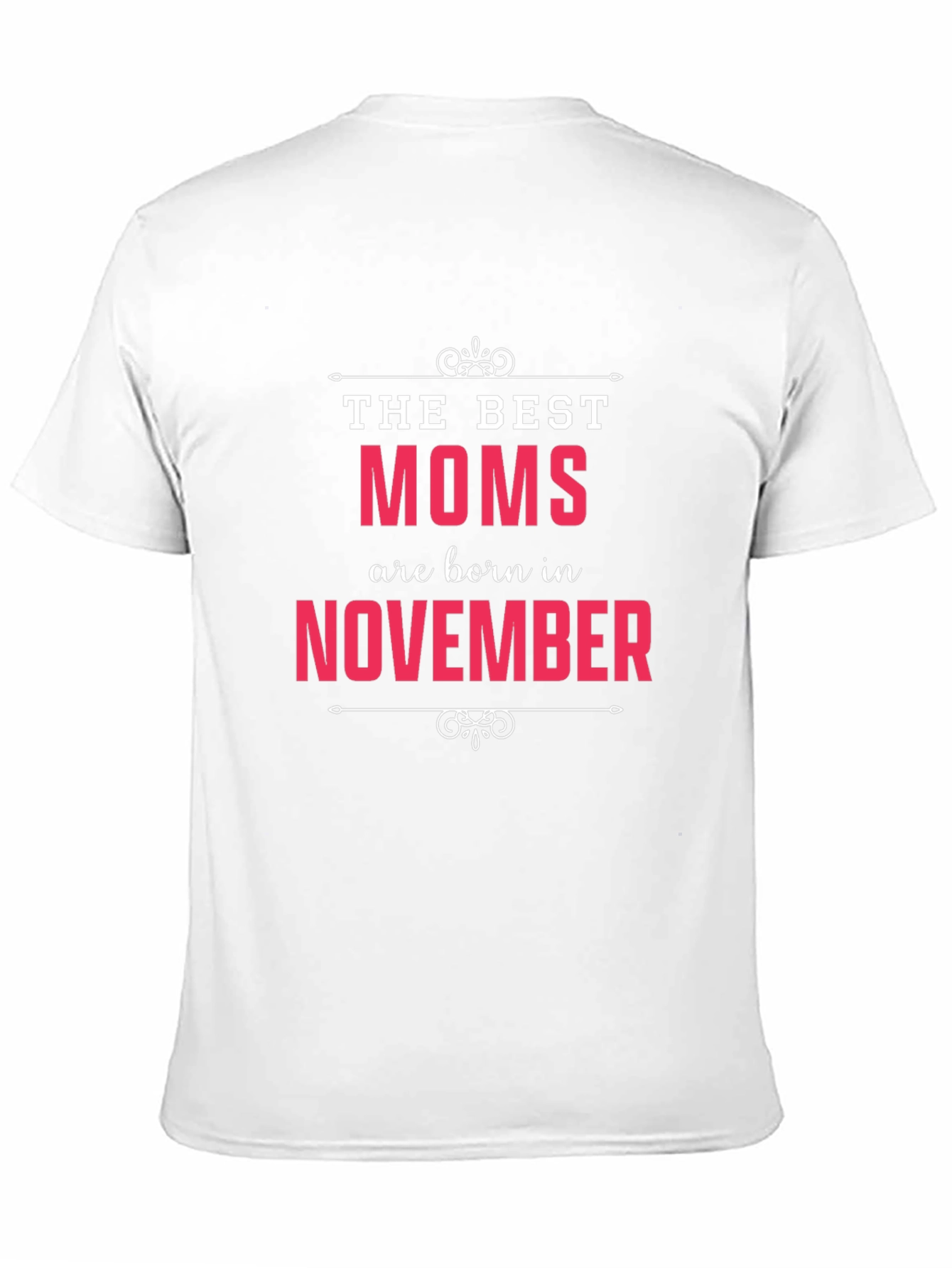 Best Moms Born in November T-Shirt