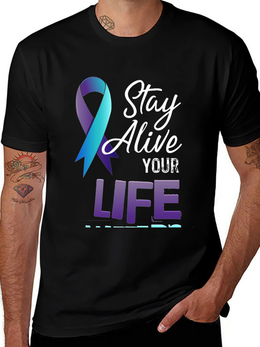Stay Alive T-Shirt: Suicide Prevention Awareness