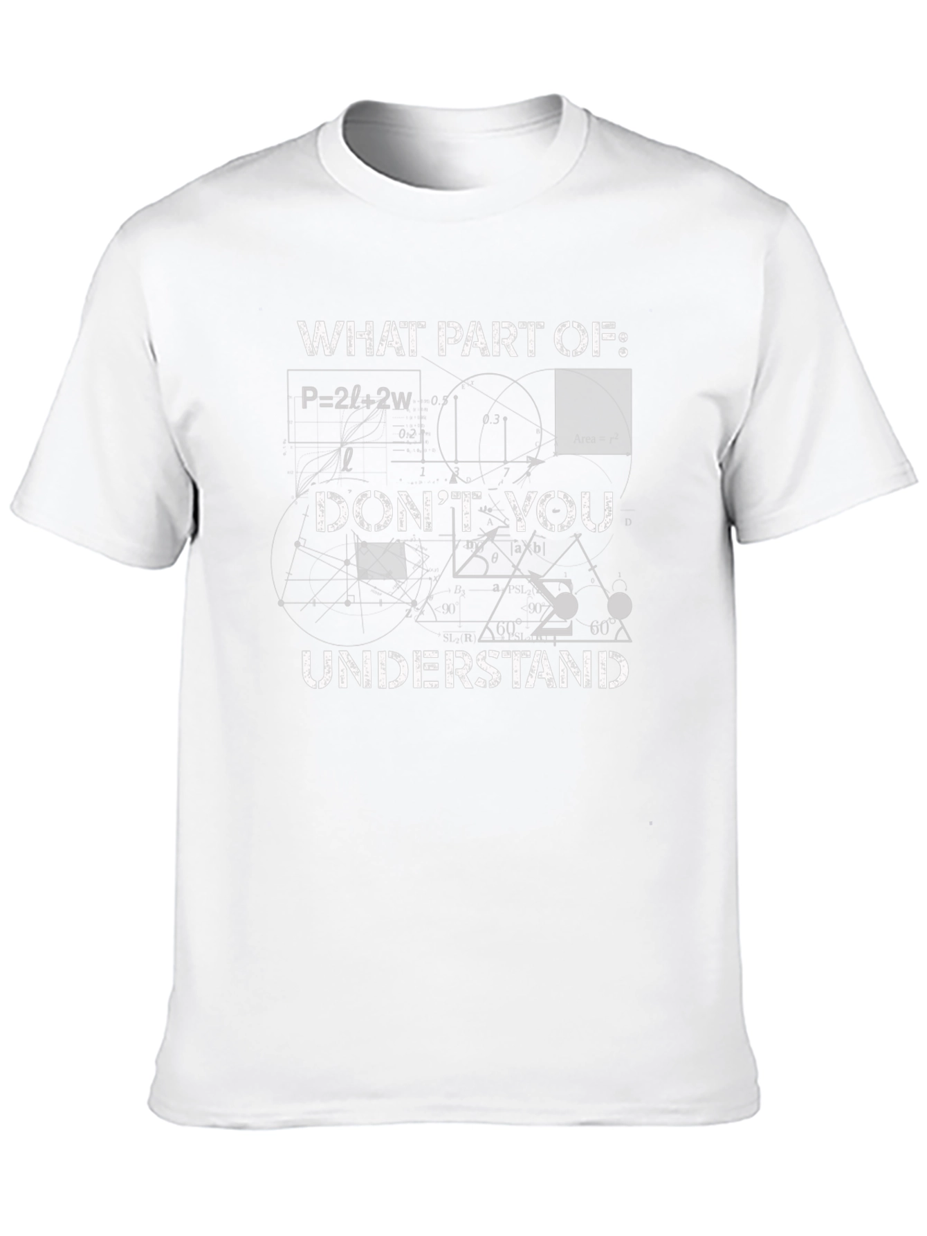 Math Equations T-Shirt - What Part of... Graphic Tee