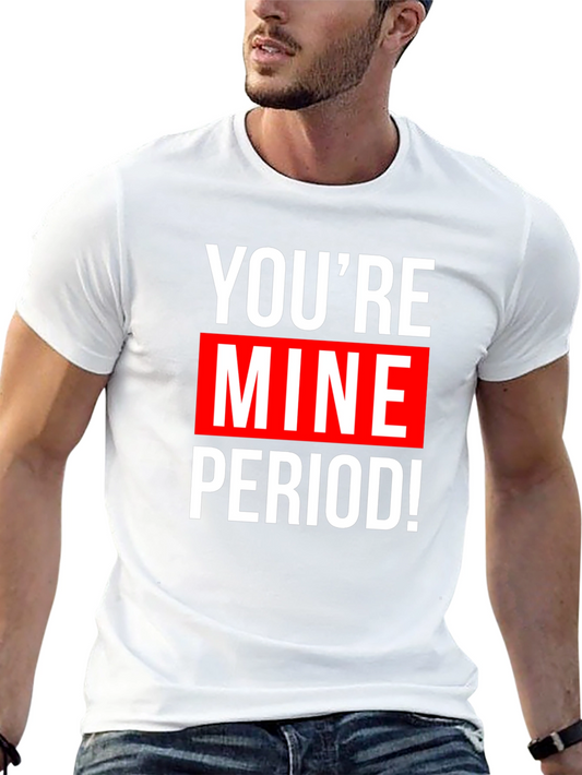 Youre Mine! Graphic Tee - Black Cotton T-Shirt