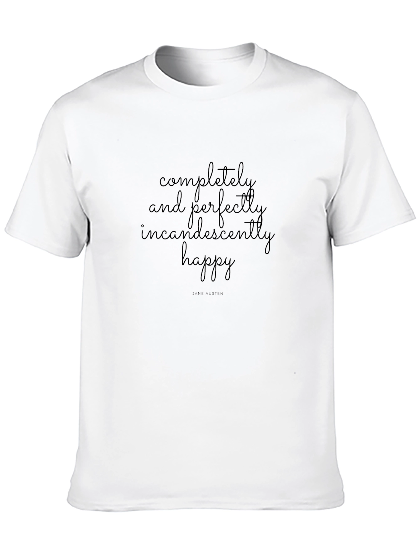 Incandescently Happy Jane Austen T-Shirt