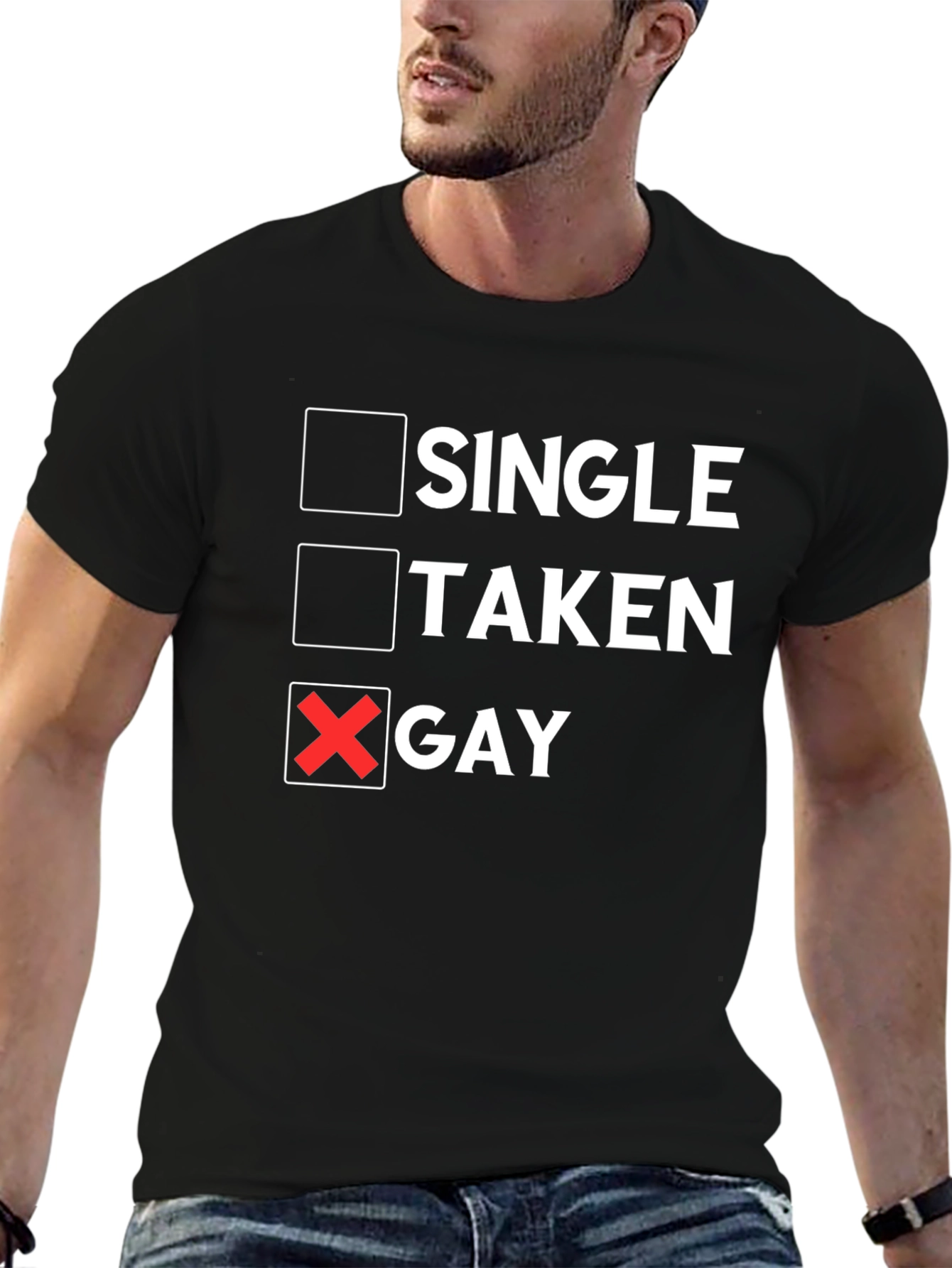 Single Taken Gay T-Shirt Humor Pride