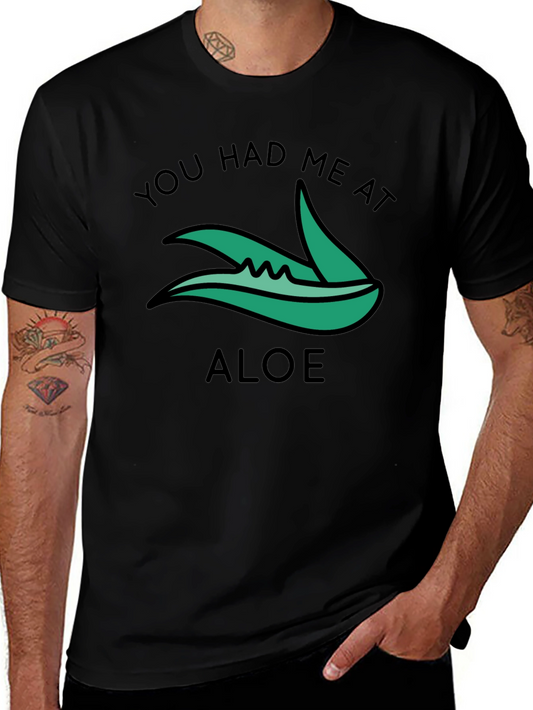 You Had Me At Aloe T-Shirt - Plant Lover Tee