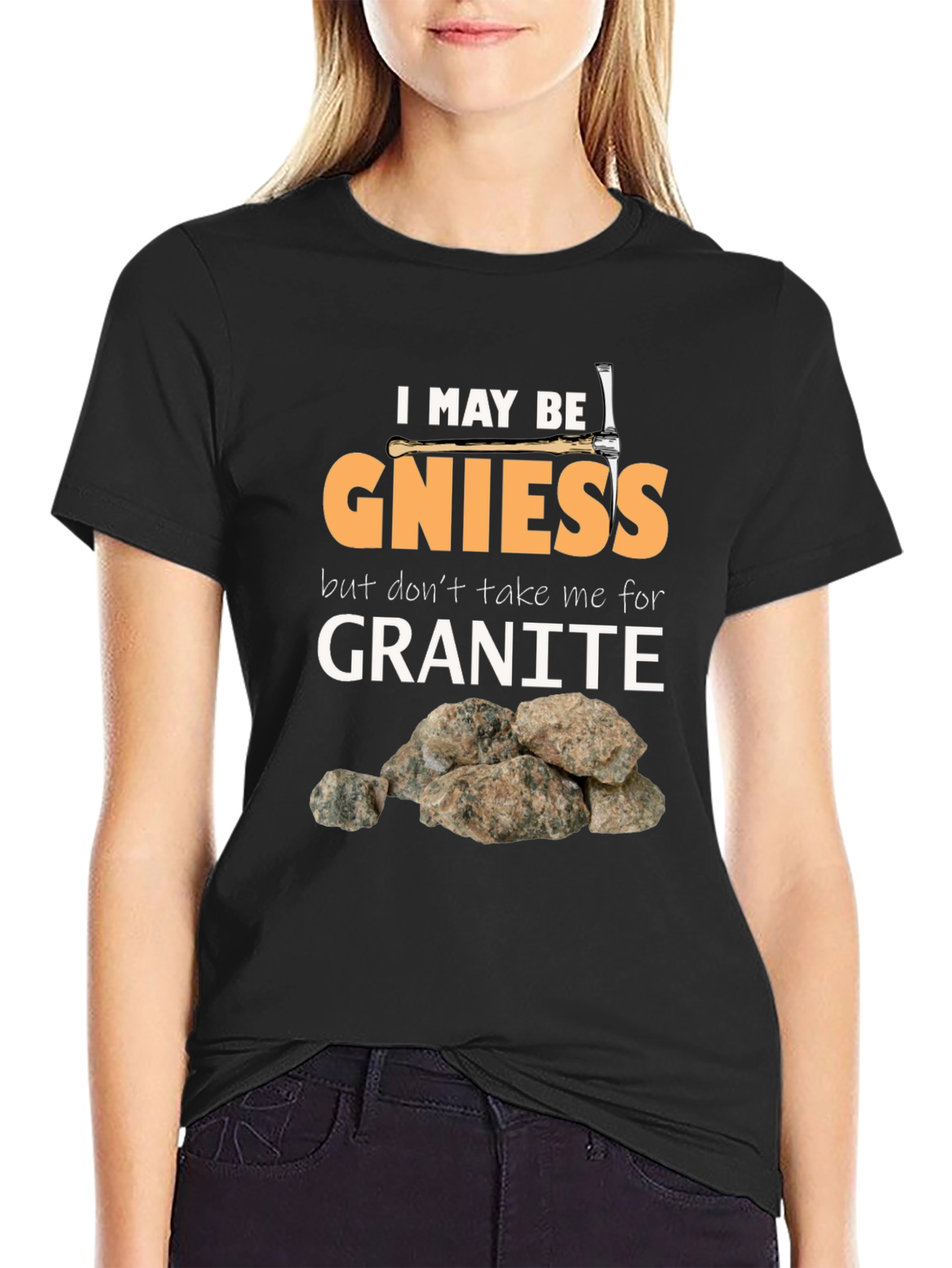 Geology Pun T-Shirt: Gniess Granite Humor