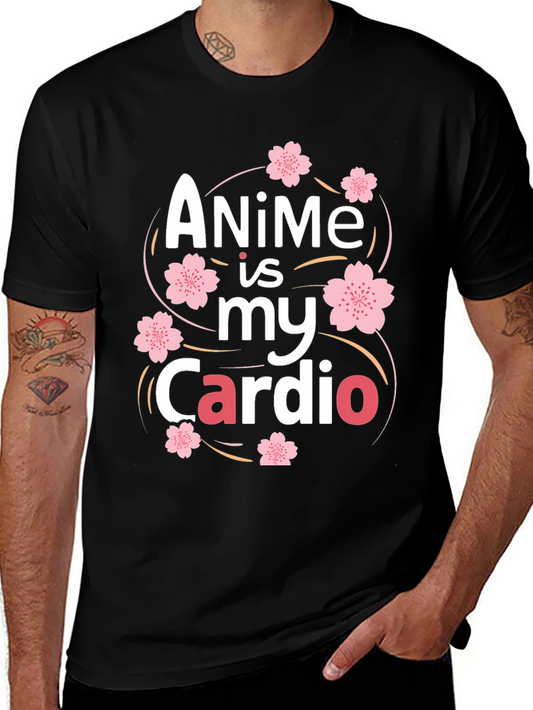 Anime is my Cardio T-Shirt