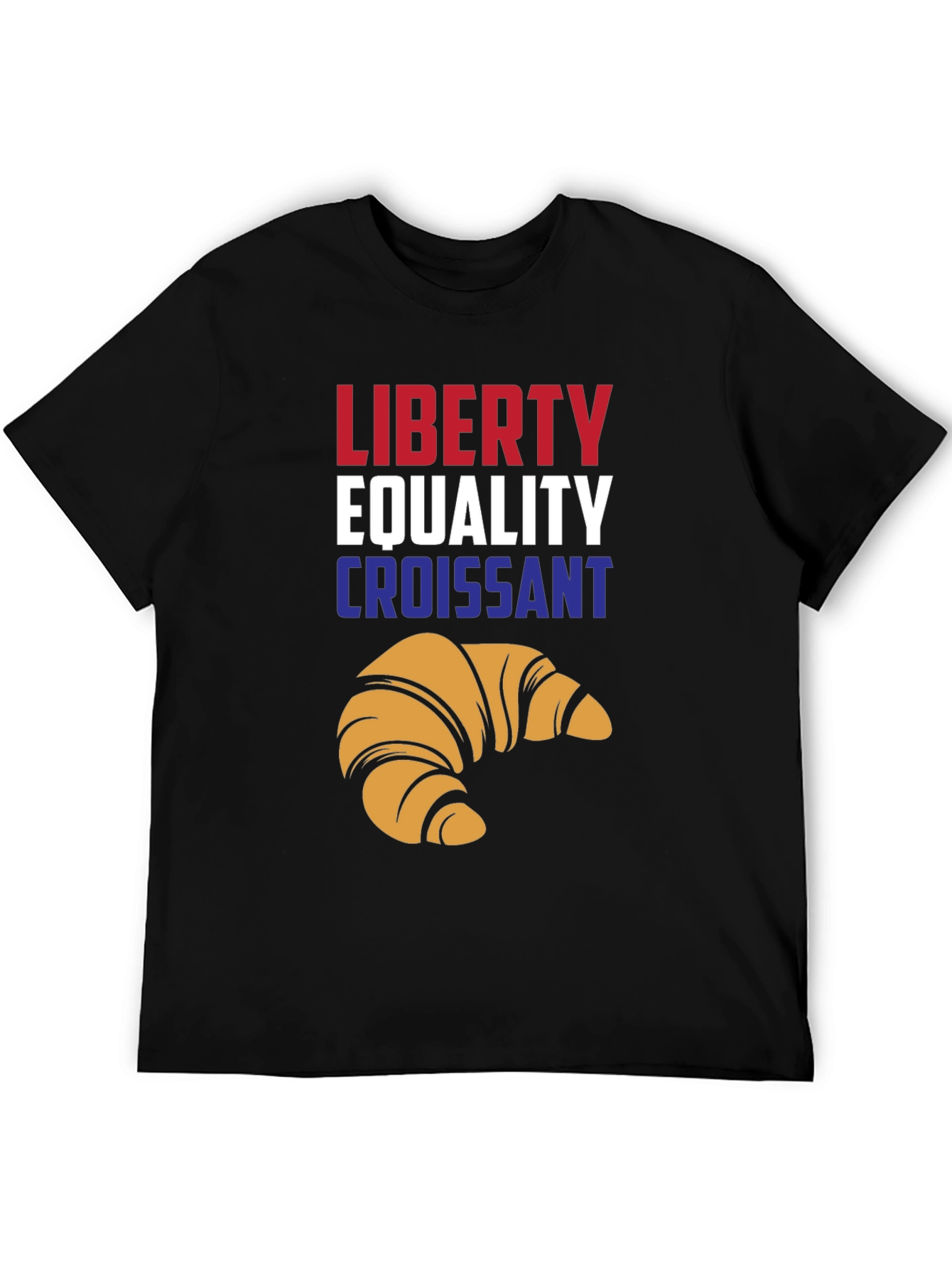 Liberty Equality Croissant T-Shirt - Funny French Tee