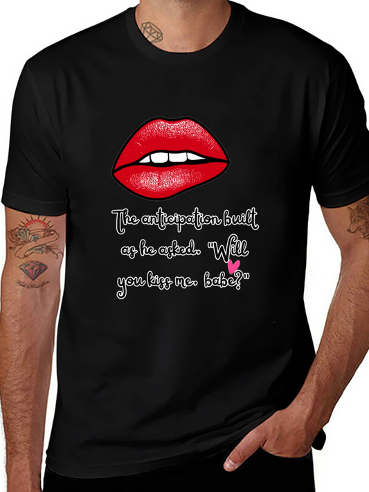 Flirty Lips T-Shirt - Will You Kiss Me Babe?