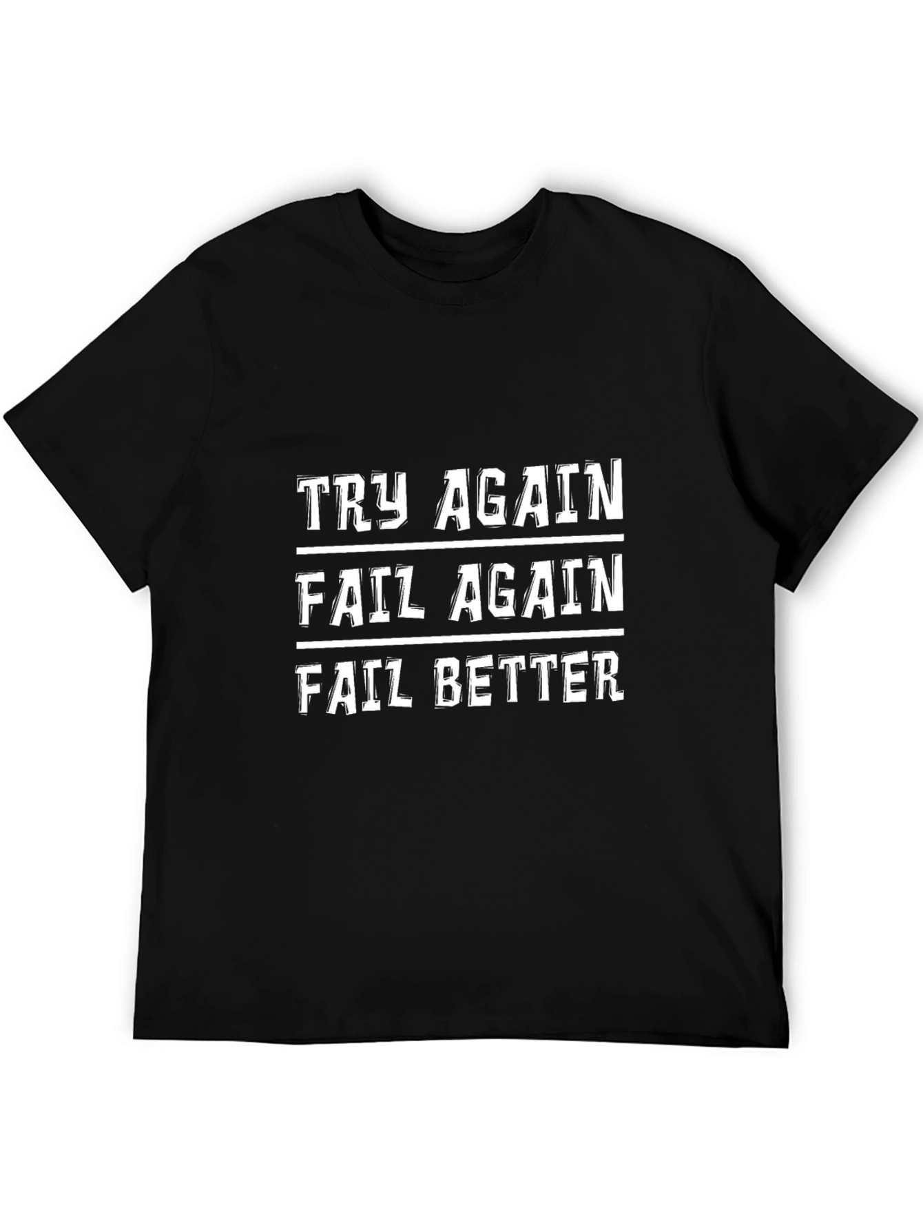 Try Again Fail Again T-Shirt