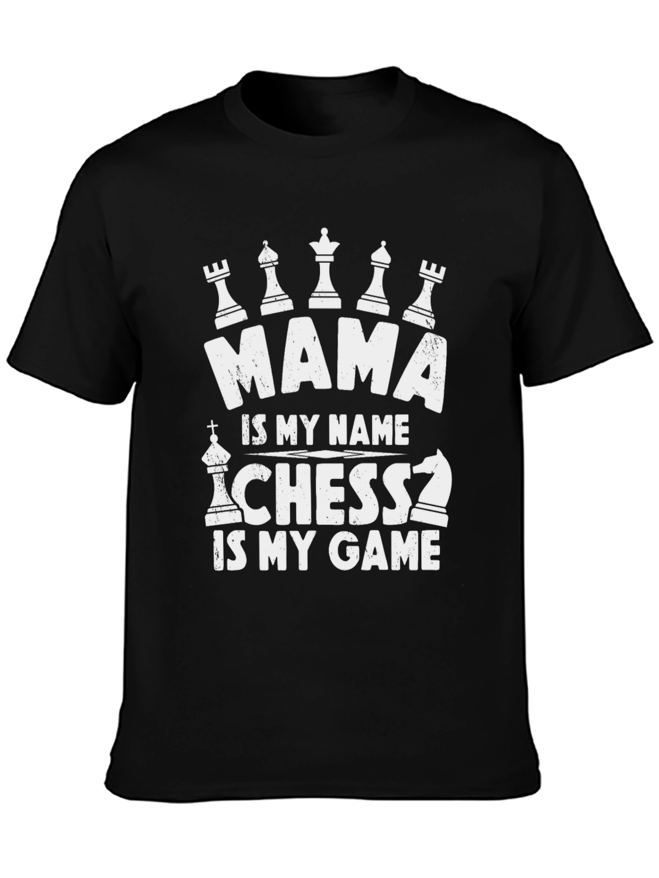 Mama Chess Lover T-Shirt - Game Is My Name