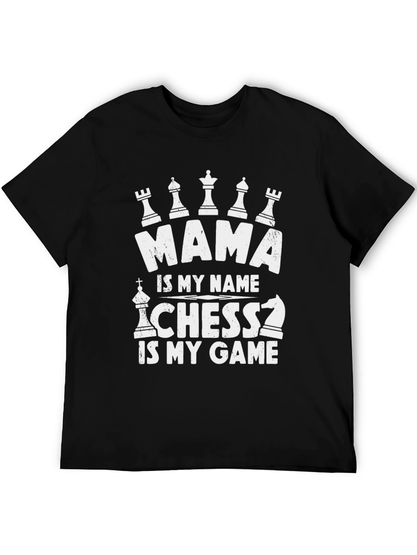Mama Chess Lover T-Shirt - Game Is My Name