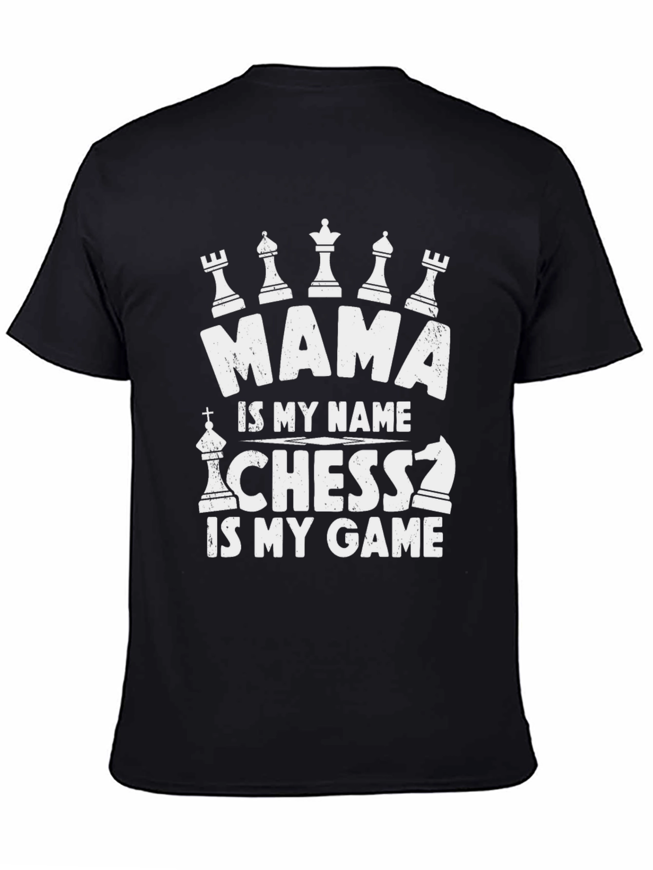 Mama Chess Lover T-Shirt - Game Is My Name