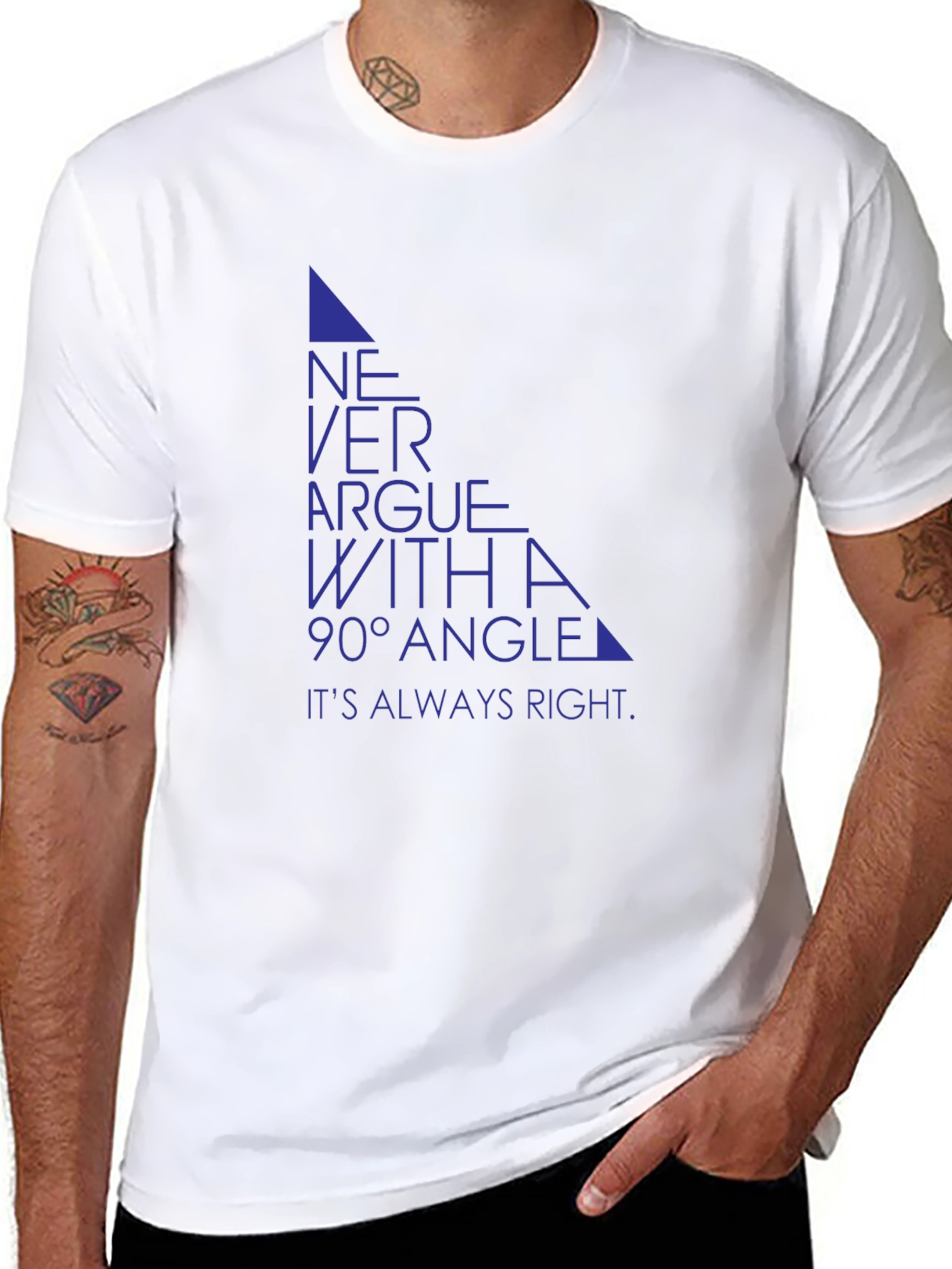 Never Argue with a 90° Angle T-Shirt