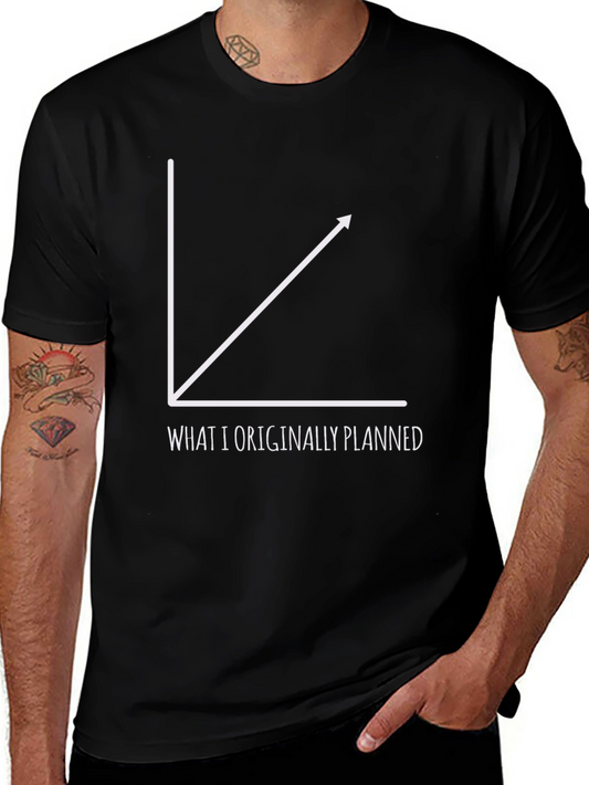 Funny Graph T-Shirt - What I Originally Planned